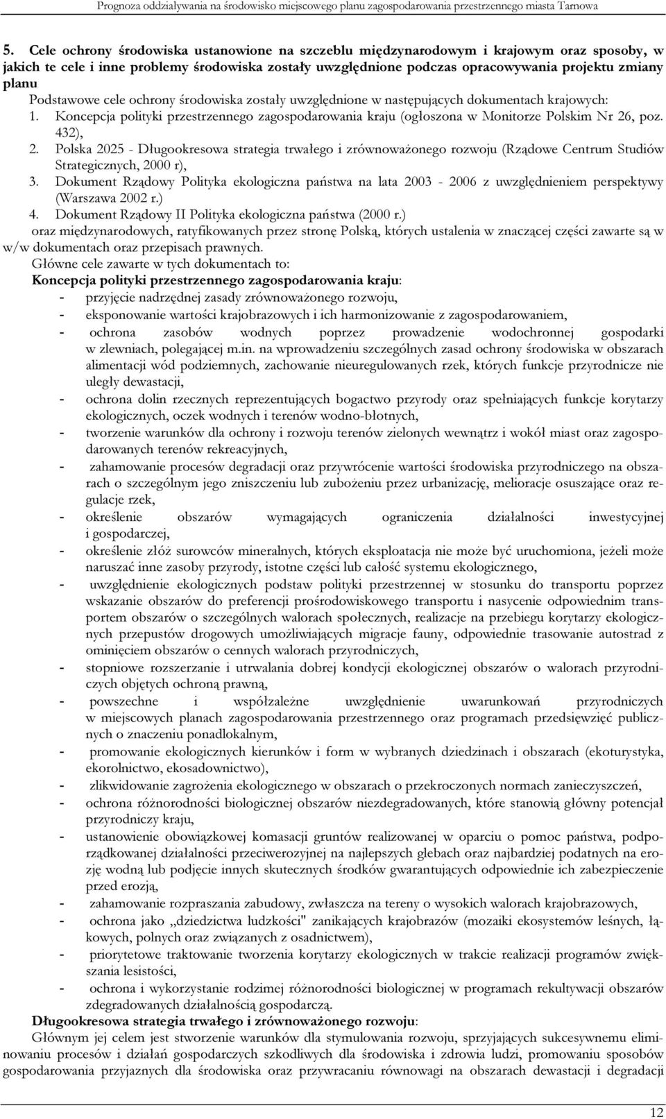 Koncepcja polityki przestrzennego zagospodarowania kraju (ogłoszona w Monitorze Polskim Nr 26, poz. 432), 2.