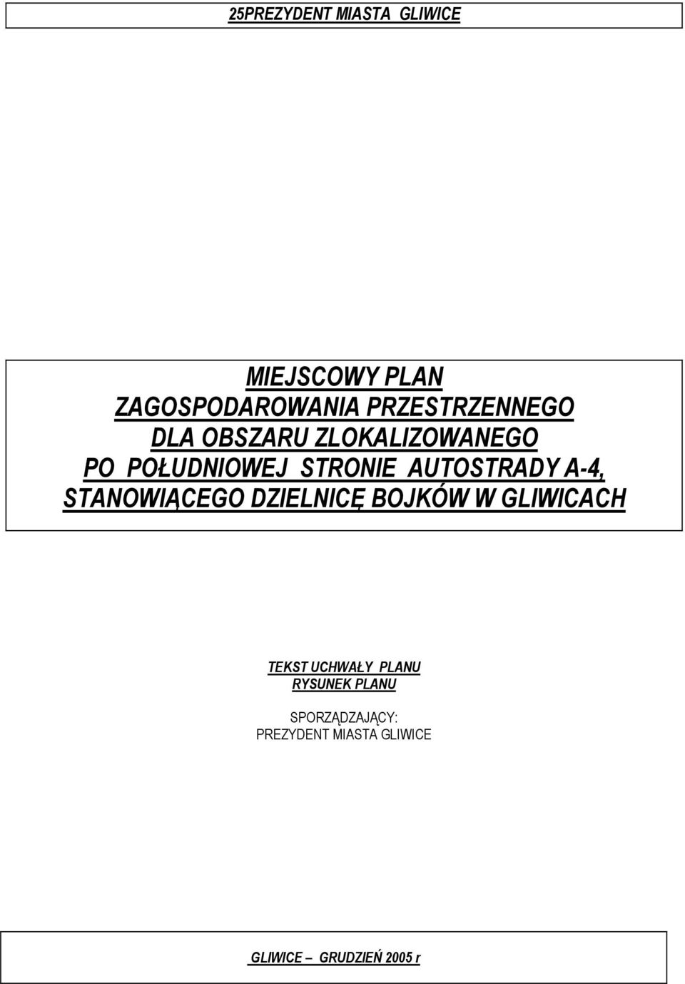 AUTOSTRADY A-4, STANOWIĄCEGO DZIELNICĘ BOJKÓW W GLIWICACH TEKST