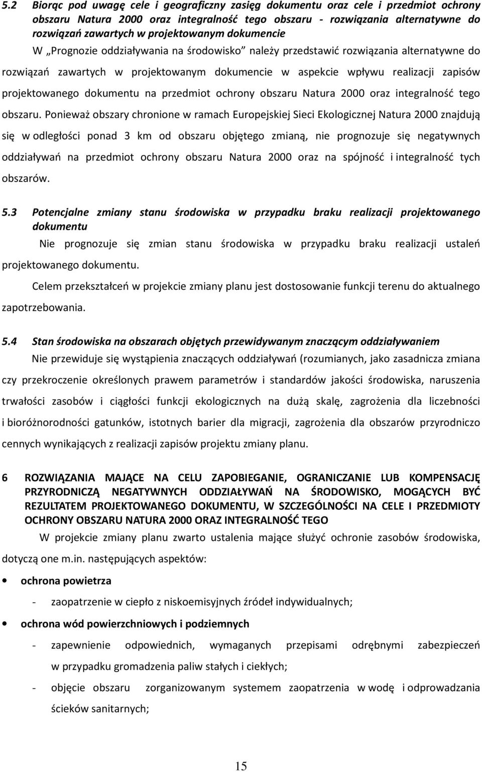 projektowanego dokumentu na przedmiot ochrony obszaru Natura 2000 oraz integralność tego obszaru.