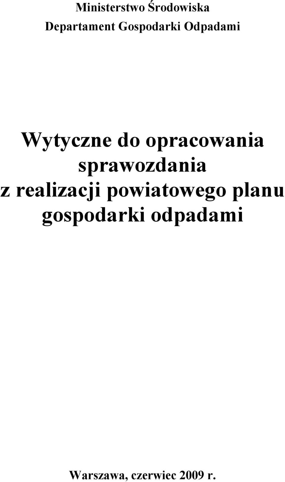 opracowania sprawozdania z realizacji