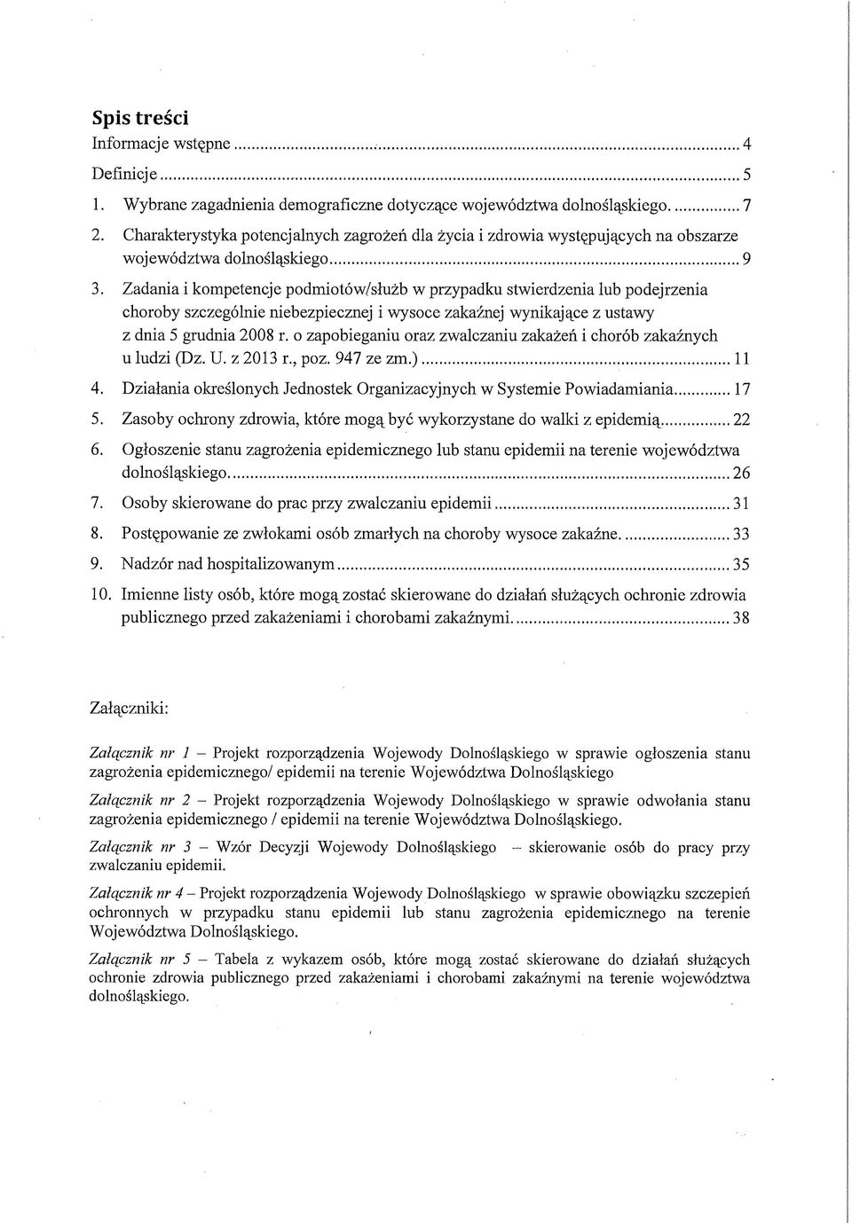 Zadania i kompetencje podmiotów/służb w przypadku stwierdzenia lub podejrzenia choroby szczególnie niebezpiecznej i wysoce zakaźnej wynikające z ustawy z dnia 5 grudnia 2008 r.