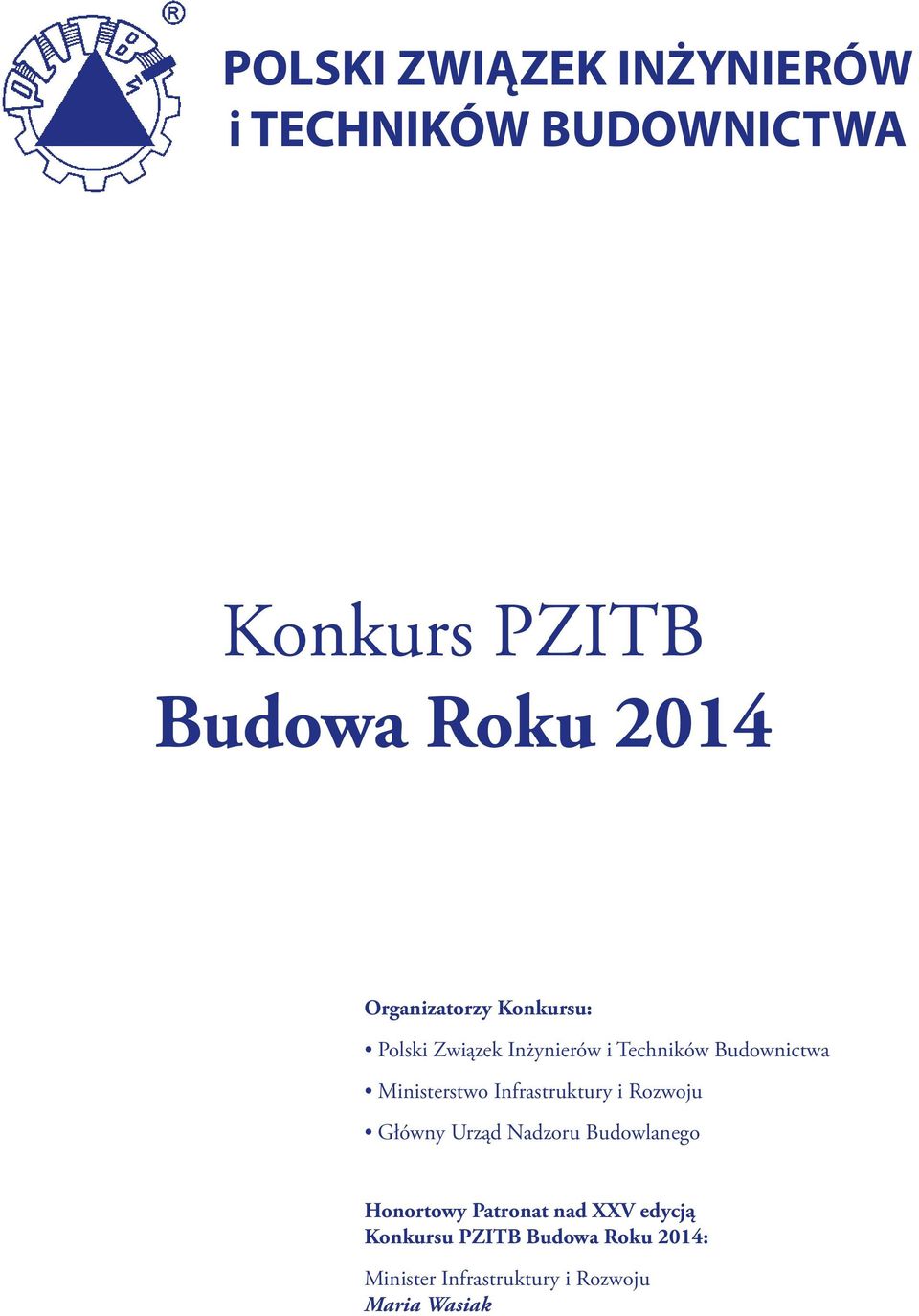 Ministerstwo Infrastruktury i Rozwoju Główny Urząd Nadzoru Budowlanego Honortowy