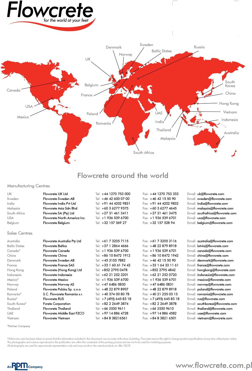 com Sweden Flowcrete Sweden AB Tel: +46 42 600 07 00 Fax: +46 42 15 50 90 Email: sweden@flowcrete.com India Flowcrete India Pvt Ltd Tel: +91 44 4202 9831 Fax: +91 44 4202 9832 Email: india@flowcrete.