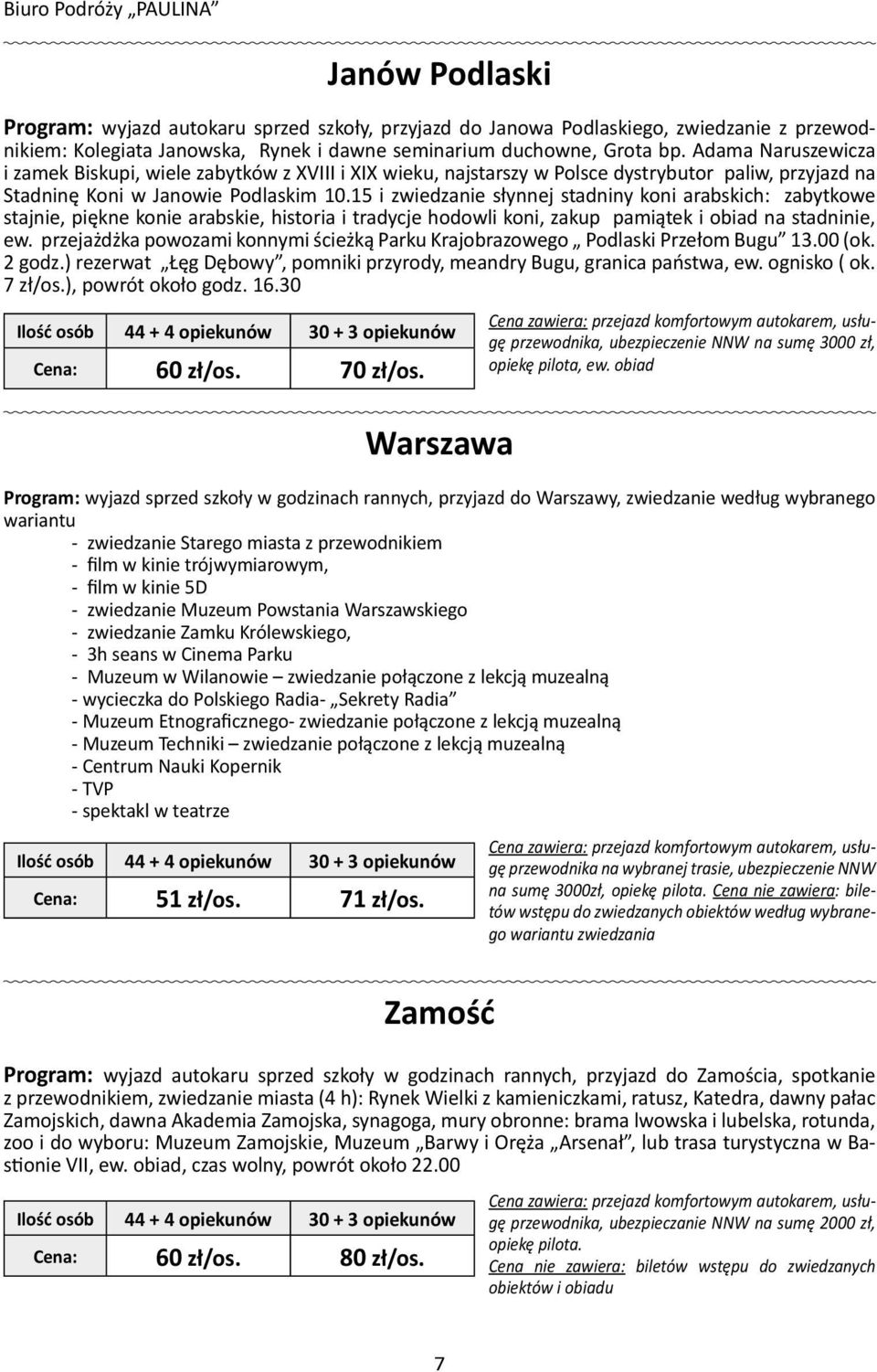 15 i zwiedzanie słynnej stadniny koni arabskich: zabytkowe stajnie, piękne konie arabskie, historia i tradycje hodowli koni, zakup pamiątek i obiad na stadninie, ew.