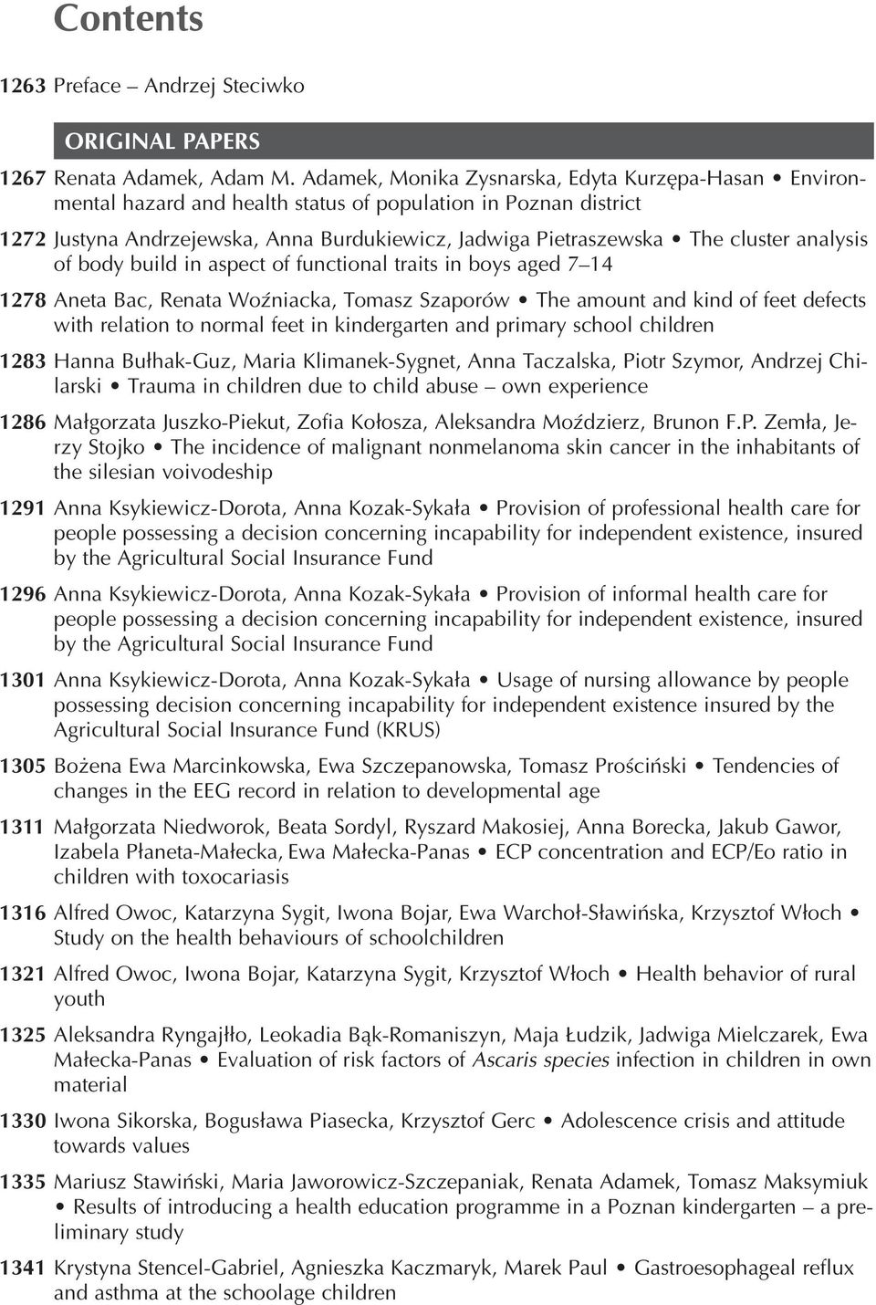 analysis of body build in aspect of functional traits in boys aged 7 14 1278 Aneta Bac, Renata Woźniacka, Tomasz Szaporów The amount and kind of feet defects with relation to normal feet in