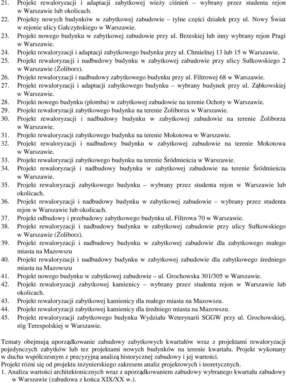 Projekt rewaloryzacji i adaptacji zabytkowego budynku przy ul. Chmielnej 13 lub 15 w Warszawie. 25.