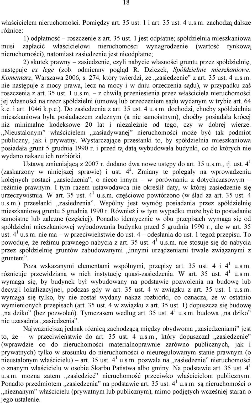 4 u.s.m. zachodzą dalsze różnice: 1) odpłatność roszczenie z art. 35 ust.