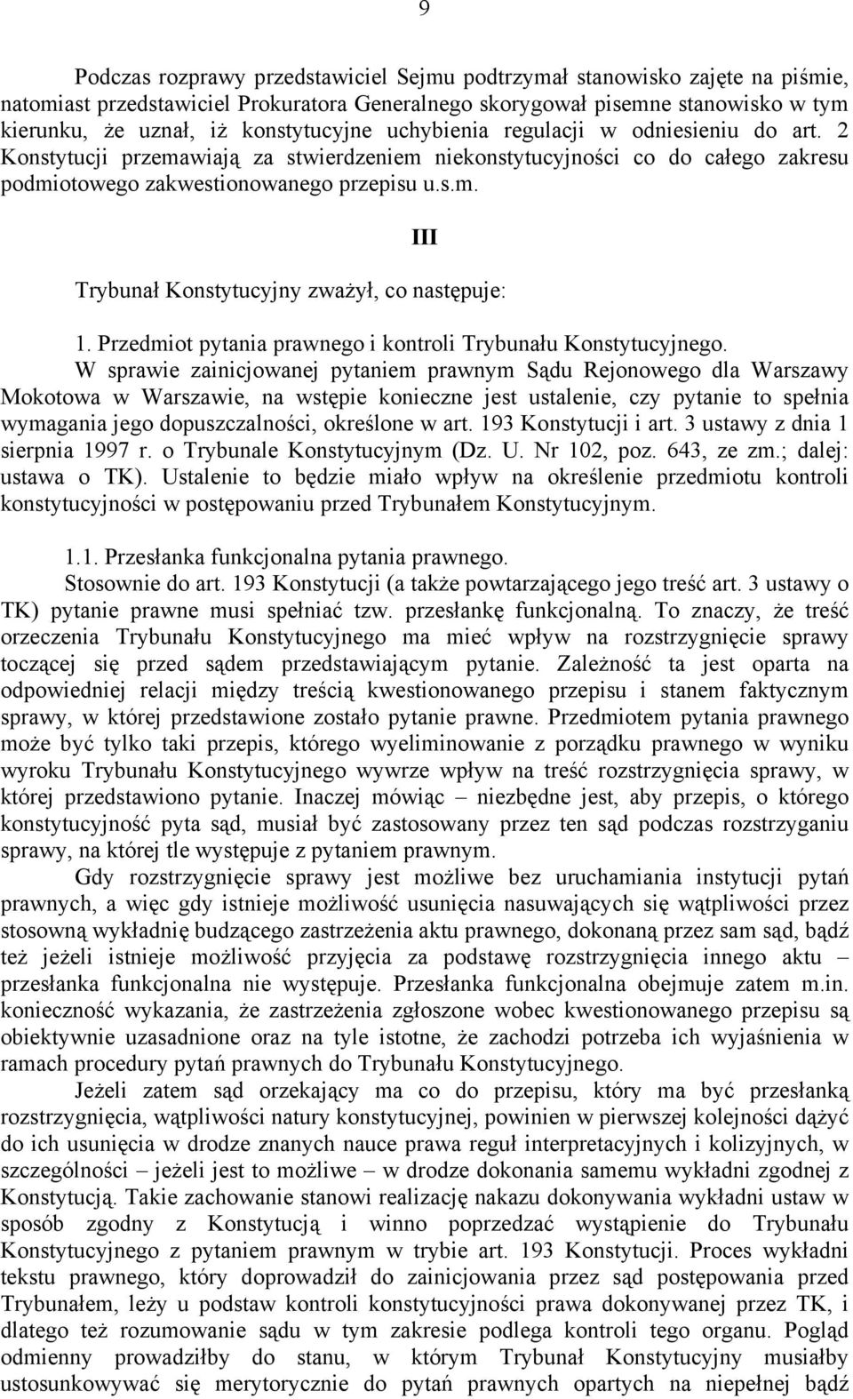 Przedmiot pytania prawnego i kontroli Trybunału Konstytucyjnego.