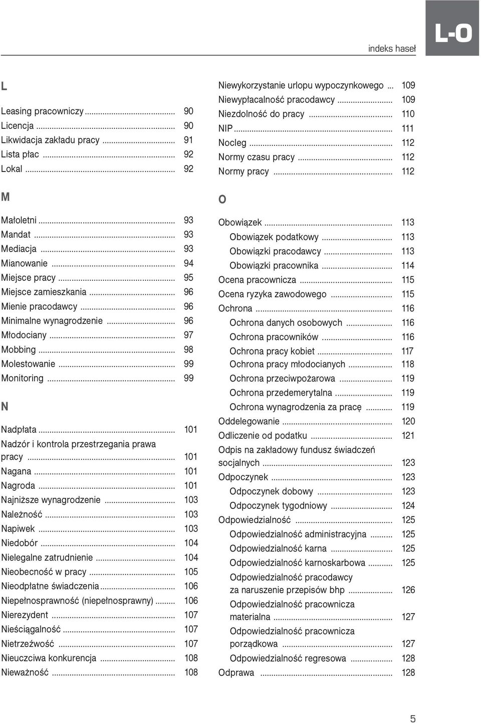 .. 101 Nadzór i kontrola przestrzegania prawa pracy... 101 Nagana... 101 Nagroda... 101 Najniższe wynagrodzenie... 103 Należność... 103 Napiwek... 103 Niedobór... 104 Nielegalne zatrudnienie.