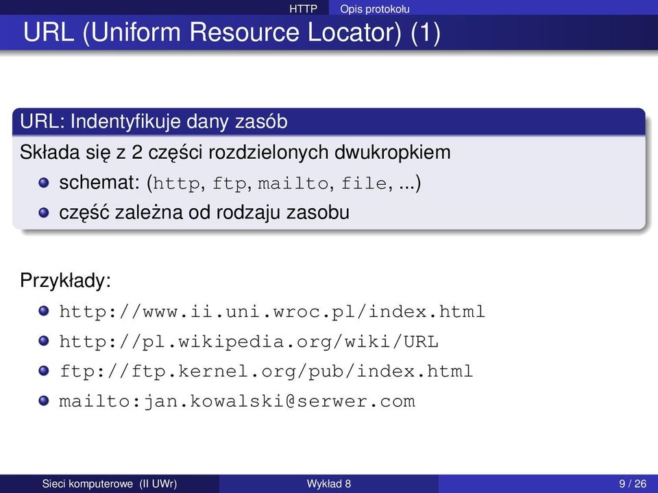 ..) część zależna od rodzaju zasobu Przykłady: http://www.ii.uni.wroc.pl/index.html http://pl.