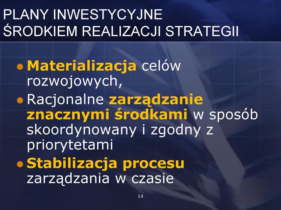 zarządzanie znacznymi środkami w sposób skoordynowany