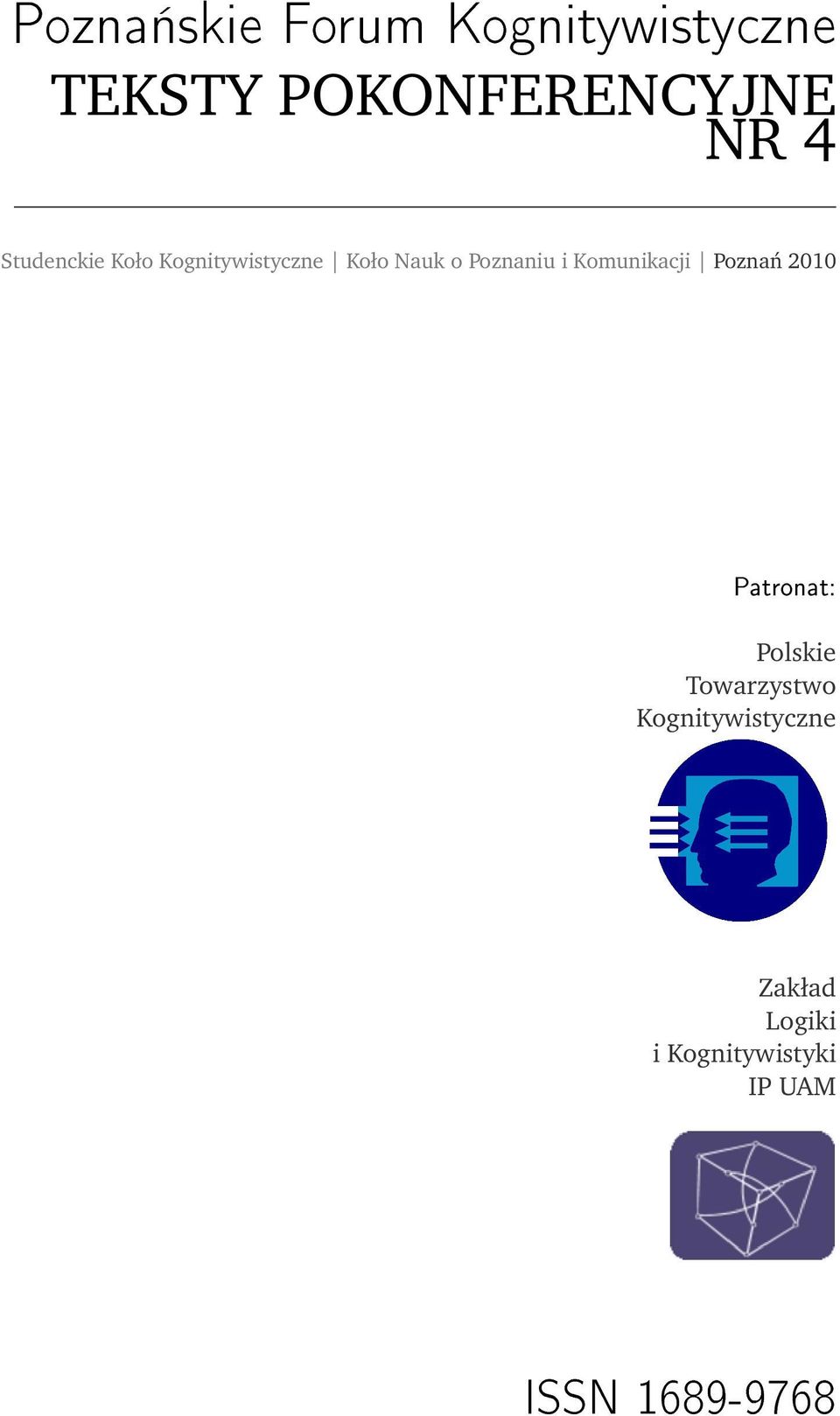 Komunikacji Poznań 2010 Patronat: Polskie Towarzystwo