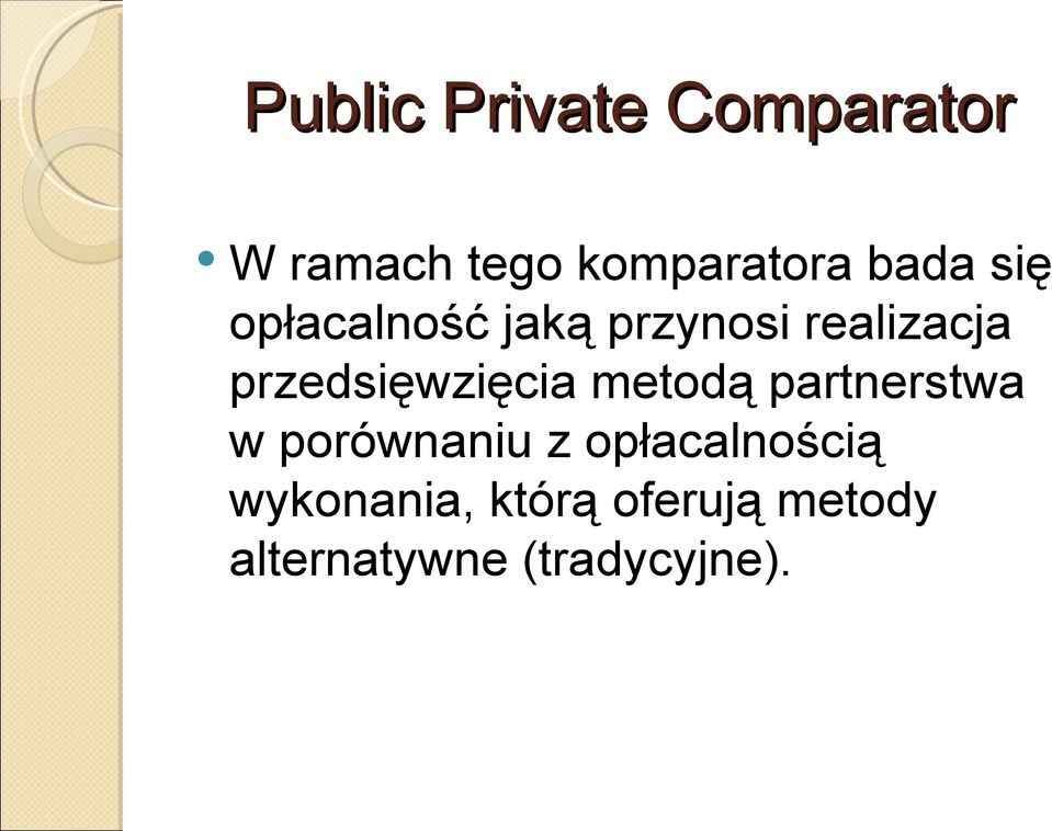 przedsięwzięcia metodą partnerstwa w porównaniu z