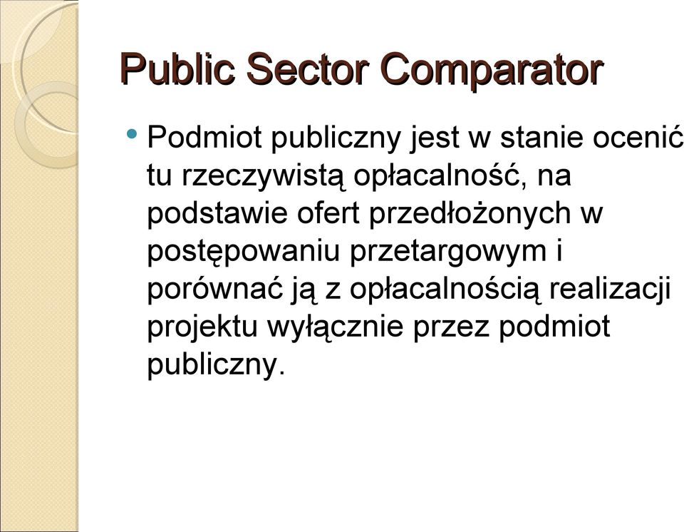 przedłożonych w postępowaniu przetargowym i porównać ją z