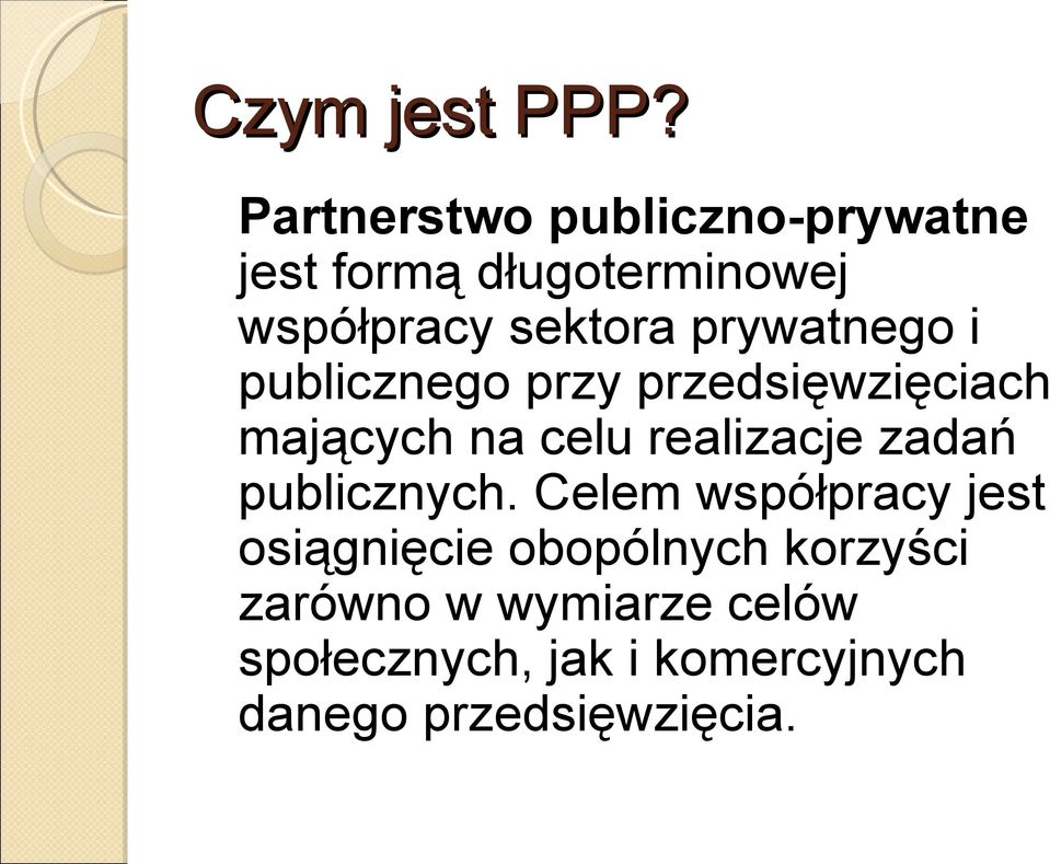 prywatnego i publicznego przy przedsięwzięciach mających na celu realizacje