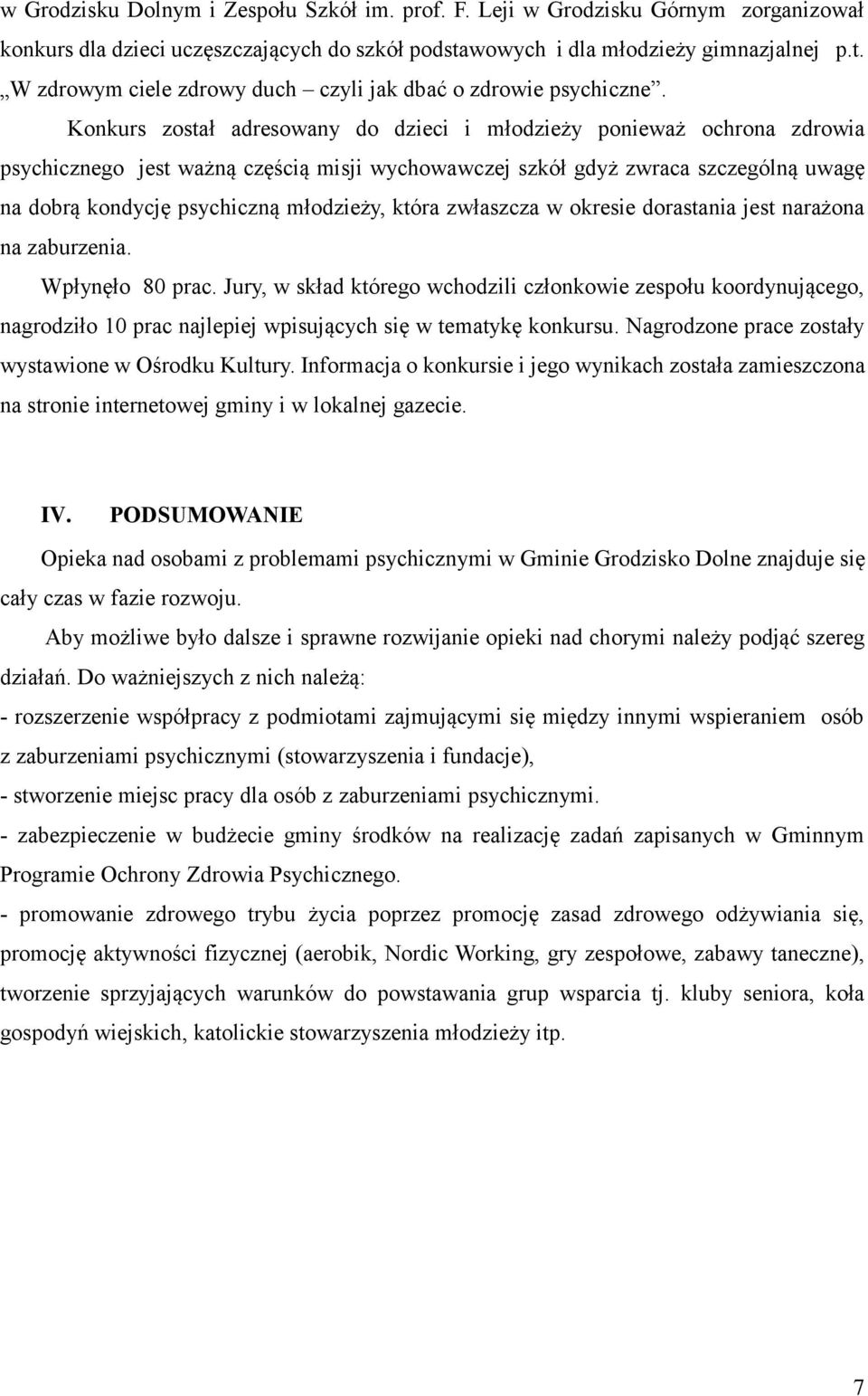 która zwłaszcza w okresie dorastania jest narażona na zaburzenia. Wpłynęło 80 prac.