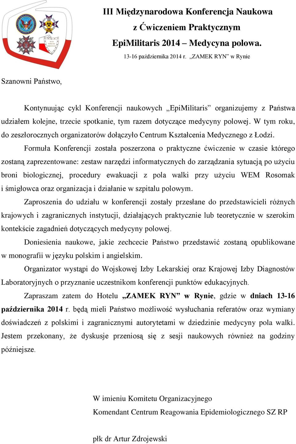 W tym roku, do zeszłorocznych organizatorów dołączyło Centrum Kształcenia Medycznego z Łodzi.