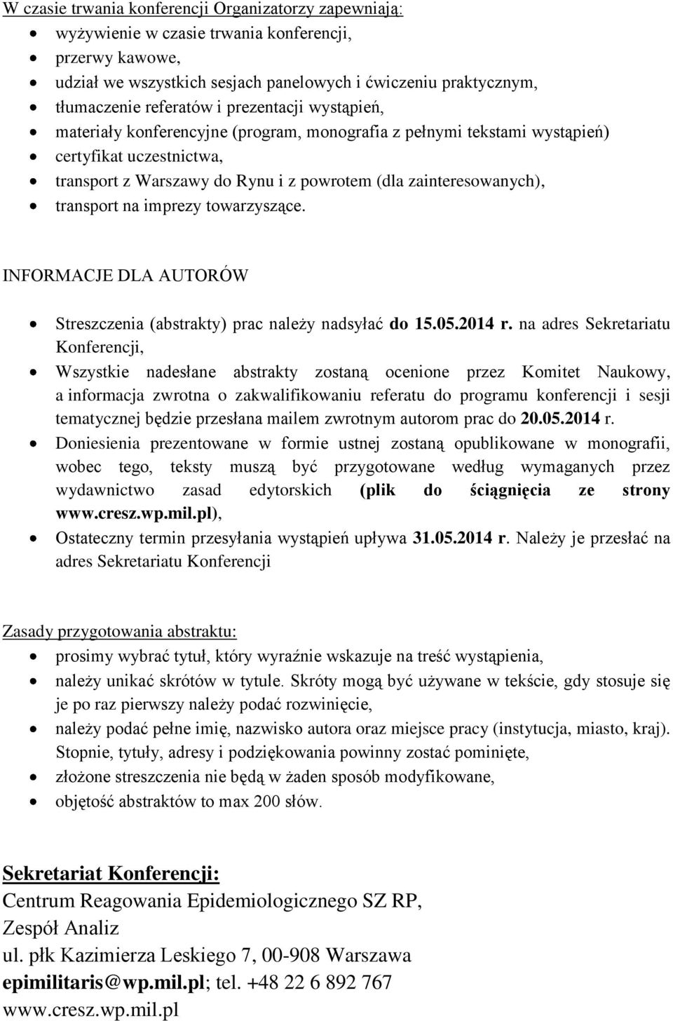 transport na imprezy towarzyszące. INFORMACJE DLA AUTORÓW Streszczenia (abstrakty) prac należy nadsyłać do 15.05.2014 r.