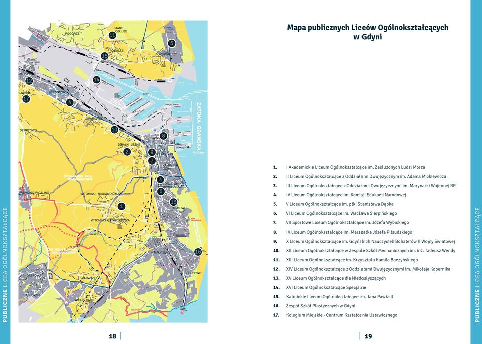 Komisji Edukacji Narodowej 5. V Liceum Ogólnokształcące im. płk. Stanisława Dąbka 6. VI Liceum Ogólnokształcące im. Wacława Sierpińskiego 7. VII Sportowe Liceum Ogólnokształcące im.