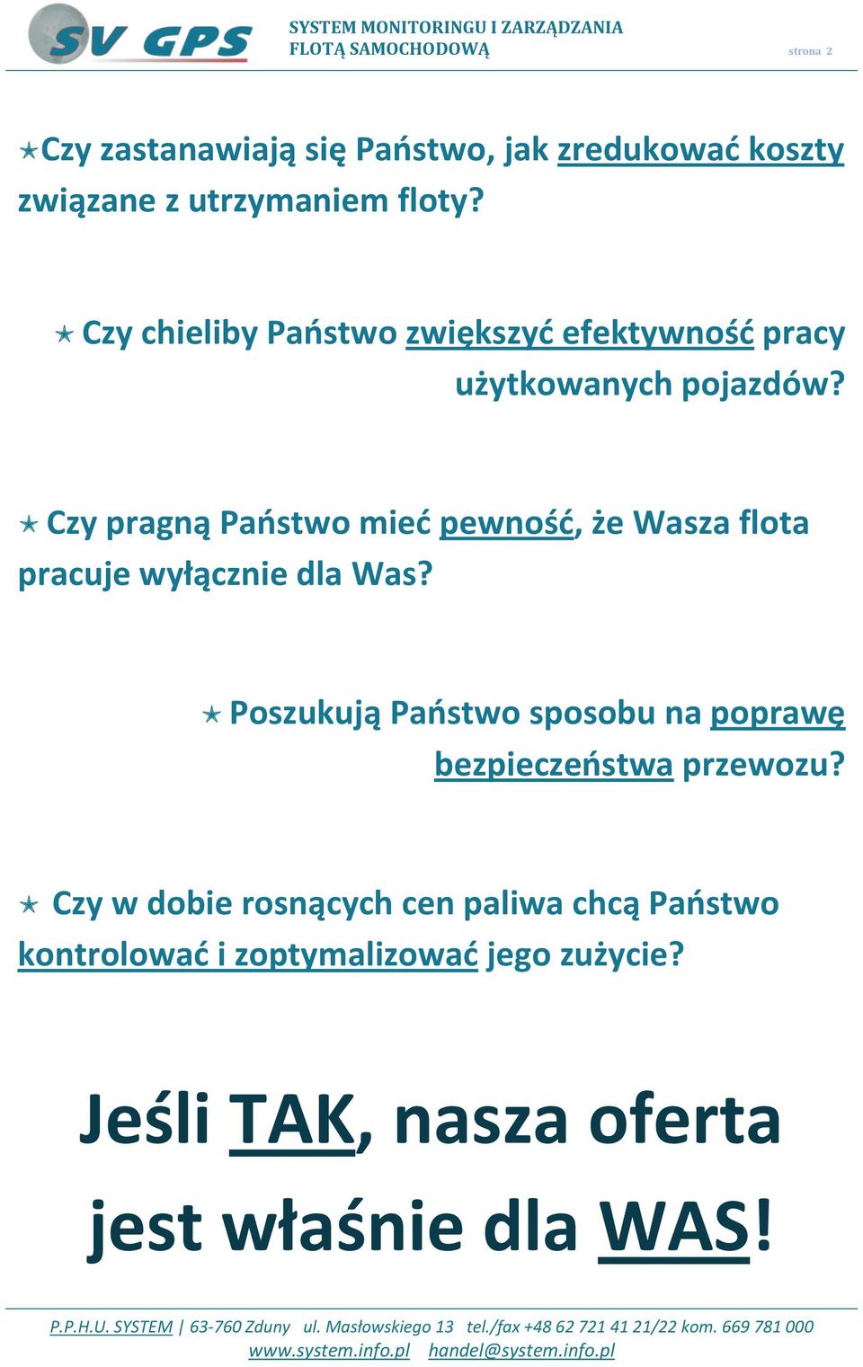 Czy pragną Paostwo mied pewnośd, że Wasza flota pracuje wyłącznie dla Was?