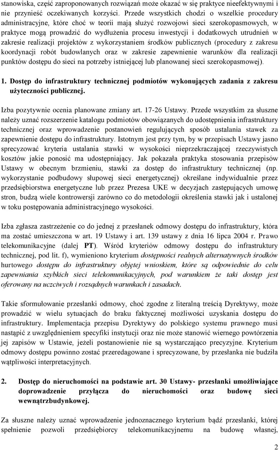 dodatkowych utrudnień w zakresie realizacji projektów z wykorzystaniem środków publicznych (procedury z zakresu koordynacji robót budowlanych oraz w zakresie zapewnienie warunków dla realizacji