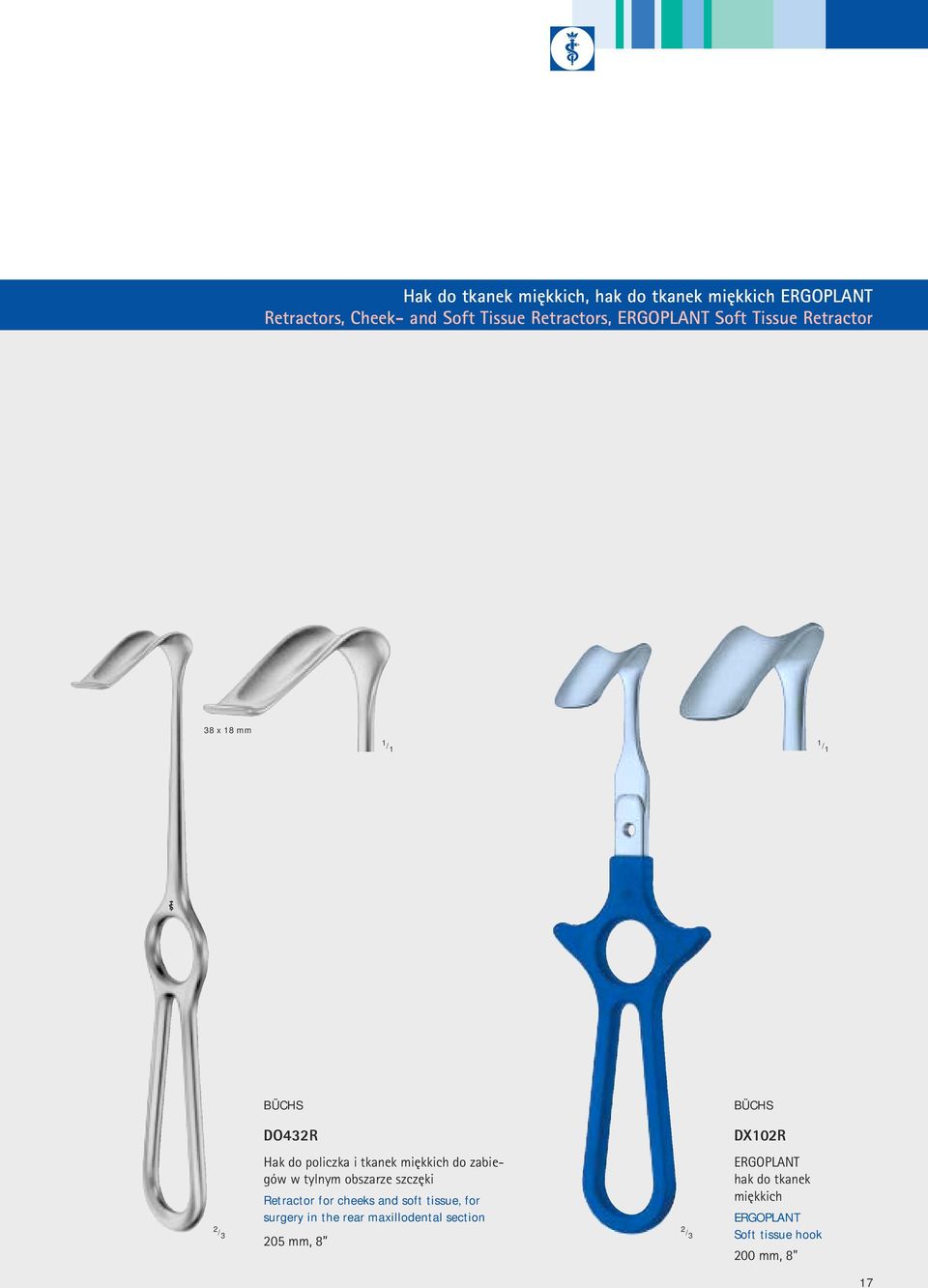 miękkich do zabiegów w tylnym obszarze szczęki Retractor for cheeks and soft tissue, for surgery in the