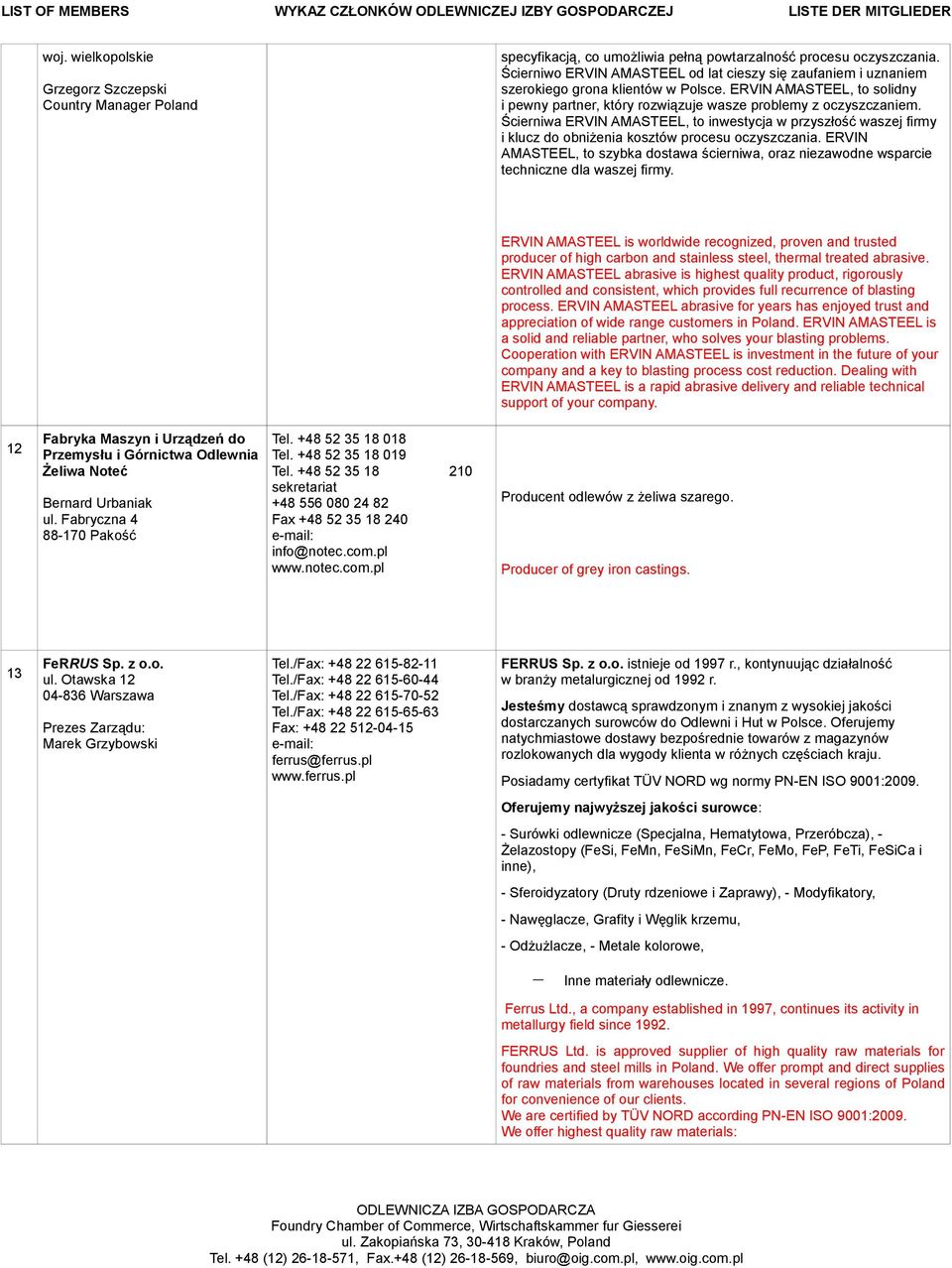 Ścierniwa ERVIN AMASTEEL, to inwestycja w przyszłość waszej firmy i klucz do obniżenia kosztów procesu oczyszczania.