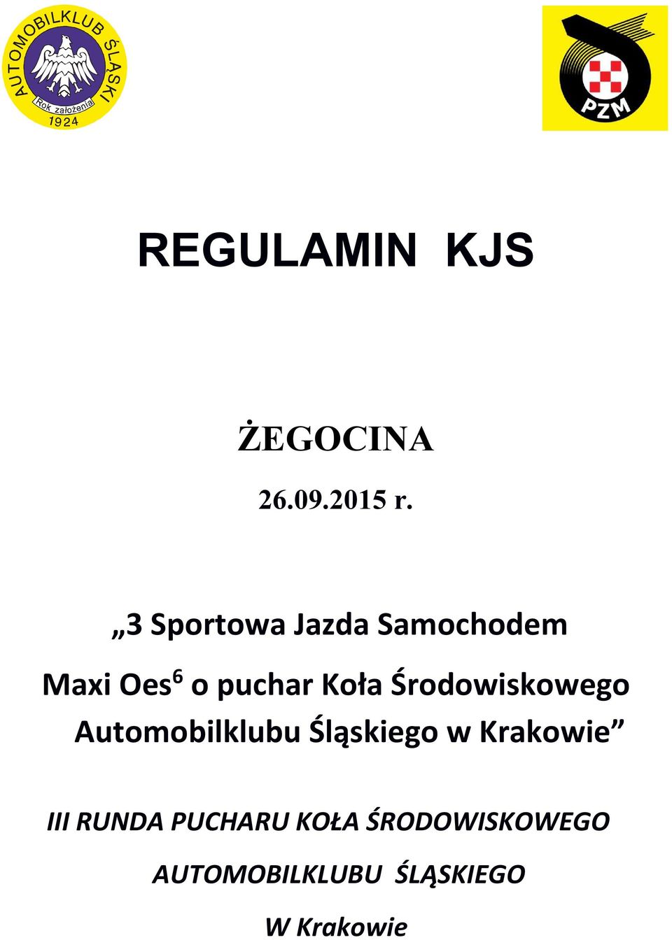 Środowiskowego Automobilklubu Śląskiego w Krakowie