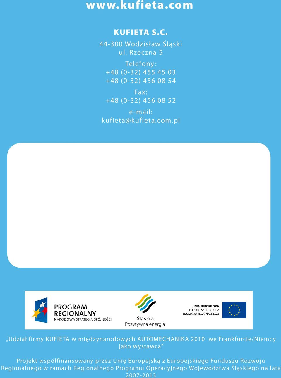 com.pl Udział firmy KUFIETA w międzynarodowych AUTOMECHANIKA 2010 we Frankfurcie/Niemcy jako wystawca Projekt