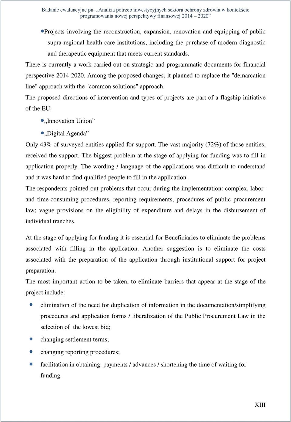 Among the proposed changes, it planned to replace the "demarcation line" approach with the "common solutions" approach.