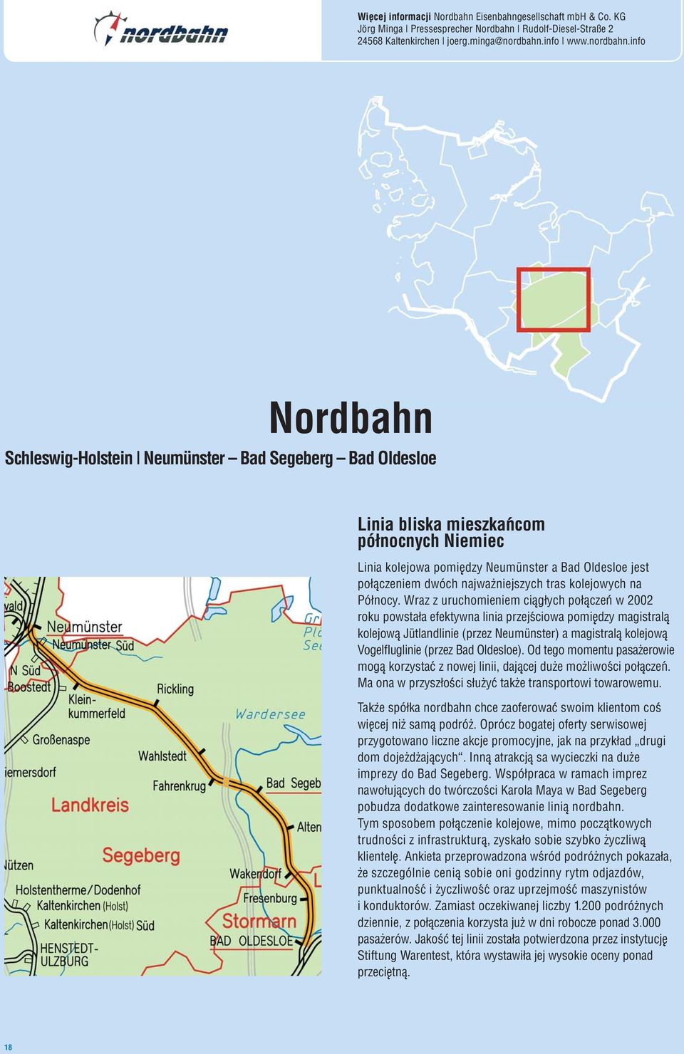 info Nordbahn Schleswig-Holstein Neumünster Bad Segeberg Bad Oldesloe Linia bliska mieszkancom północnych Niemiec Linia kolejowa pomiedzy Neumünster a Bad Oldesloe jest połaczeniem dwóch