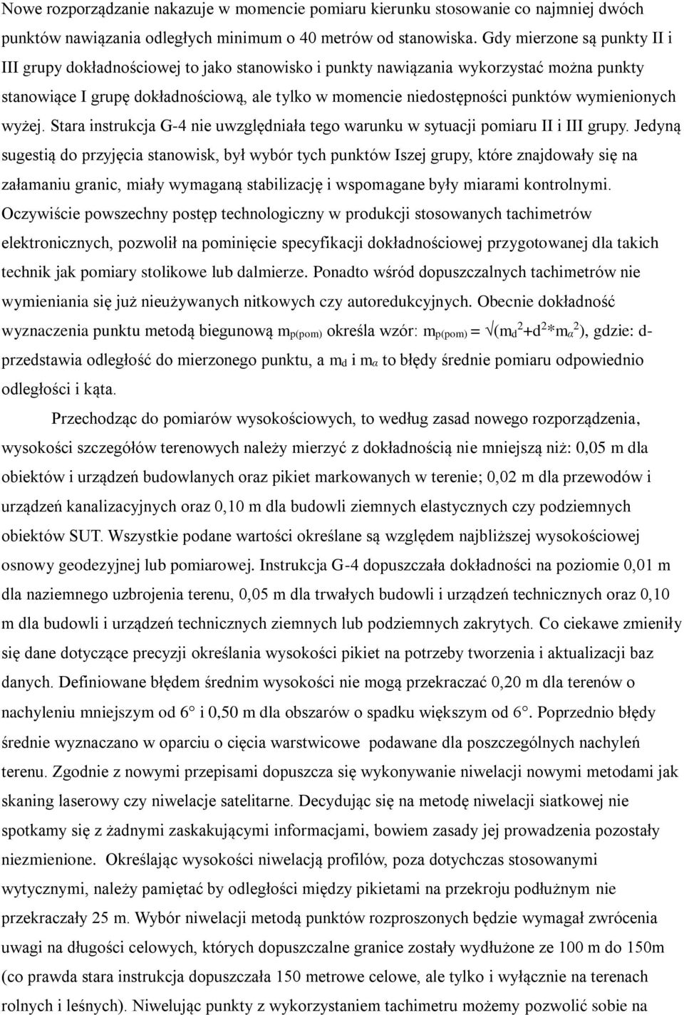 wymienionych wyżej. Stara instrukcja G-4 nie uwzględniała tego warunku w sytuacji pomiaru II i III grupy.