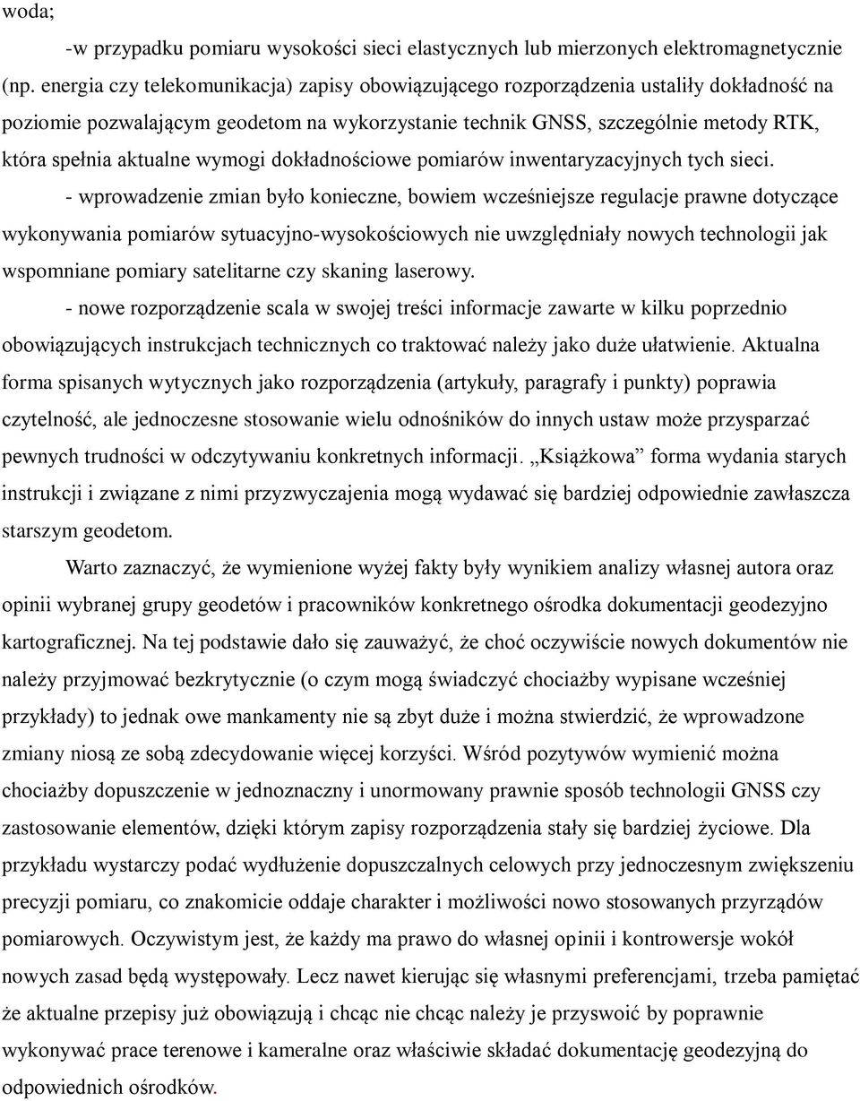 wymogi dokładnościowe pomiarów inwentaryzacyjnych tych sieci.