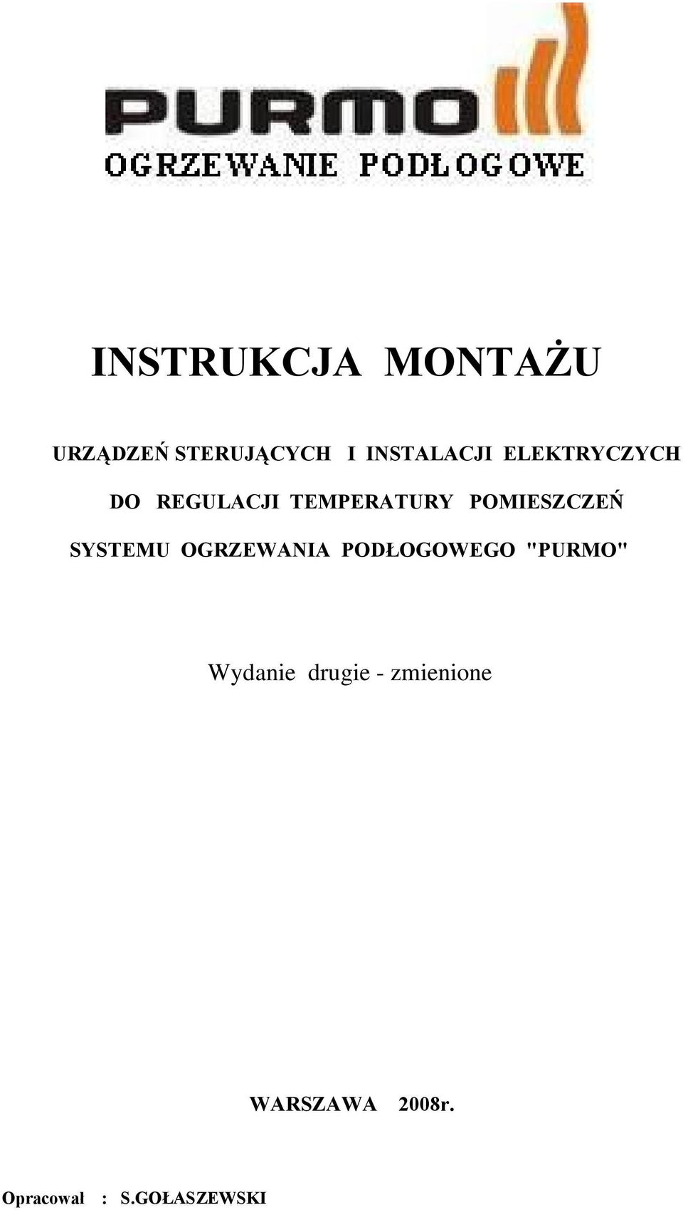 SYSTEMU OGRZEWNI PODŁOGOWEGO "PURMO" Wydanie