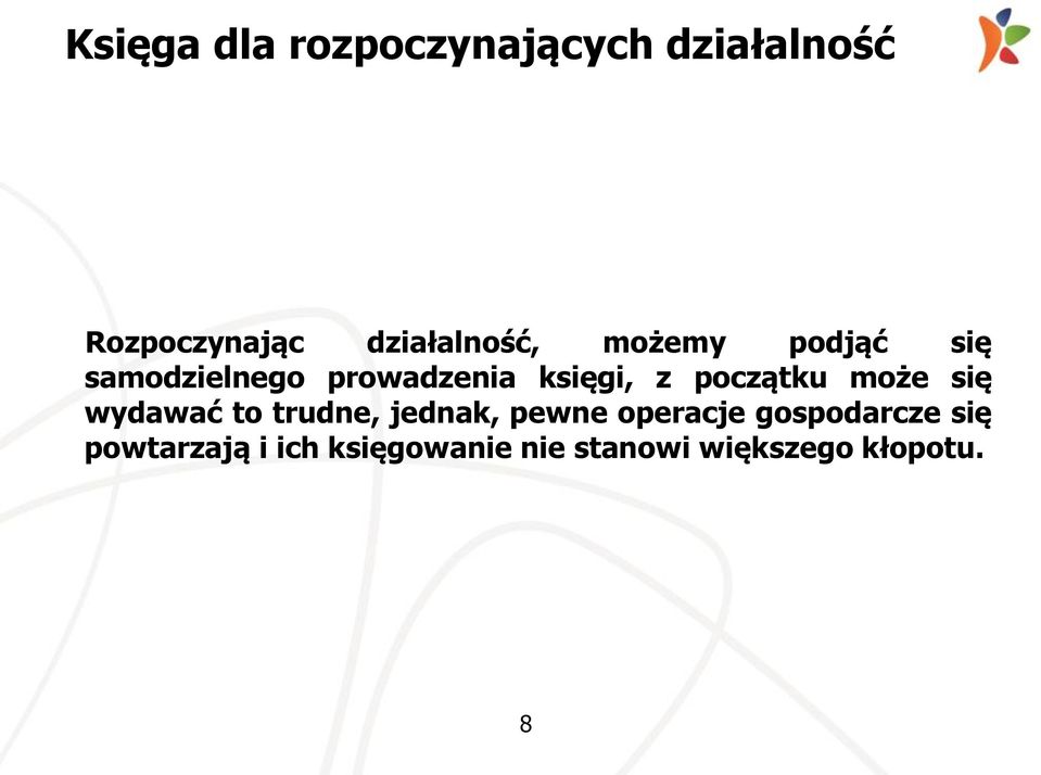 z początku może się wydawać to trudne, jednak, pewne operacje