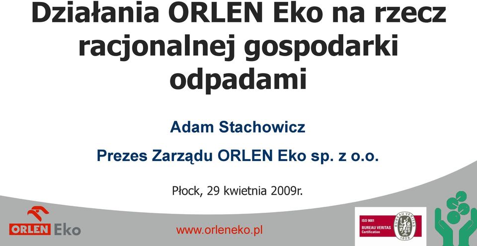 Stachowicz Prezes Zarządu ORLEN Eko sp.