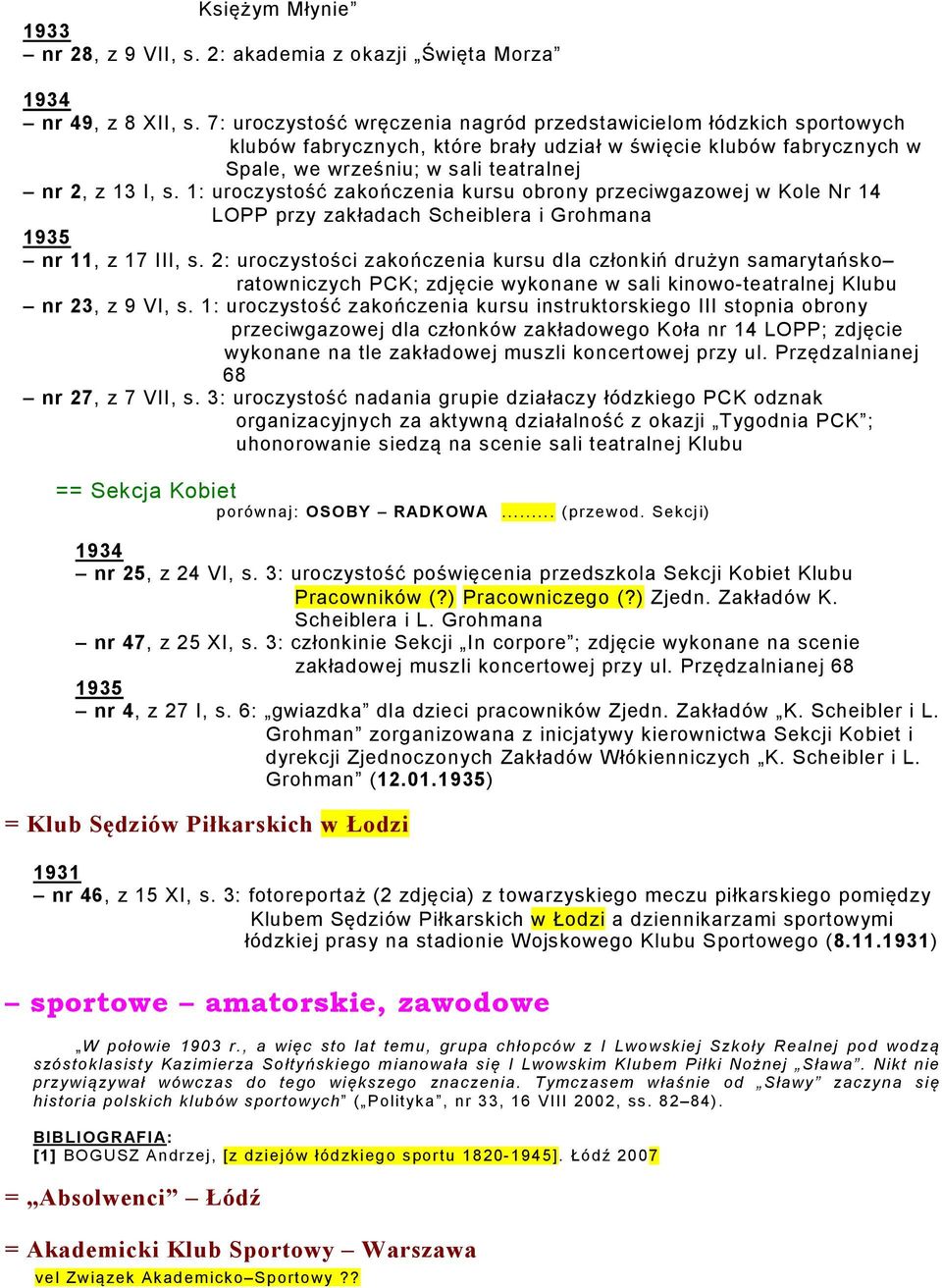 1: uroczystość zakończenia kursu obrony przeciwgazowej w Kole Nr 14 LOPP przy zakładach Scheiblera i Grohmana nr 11, z 17 III, s.