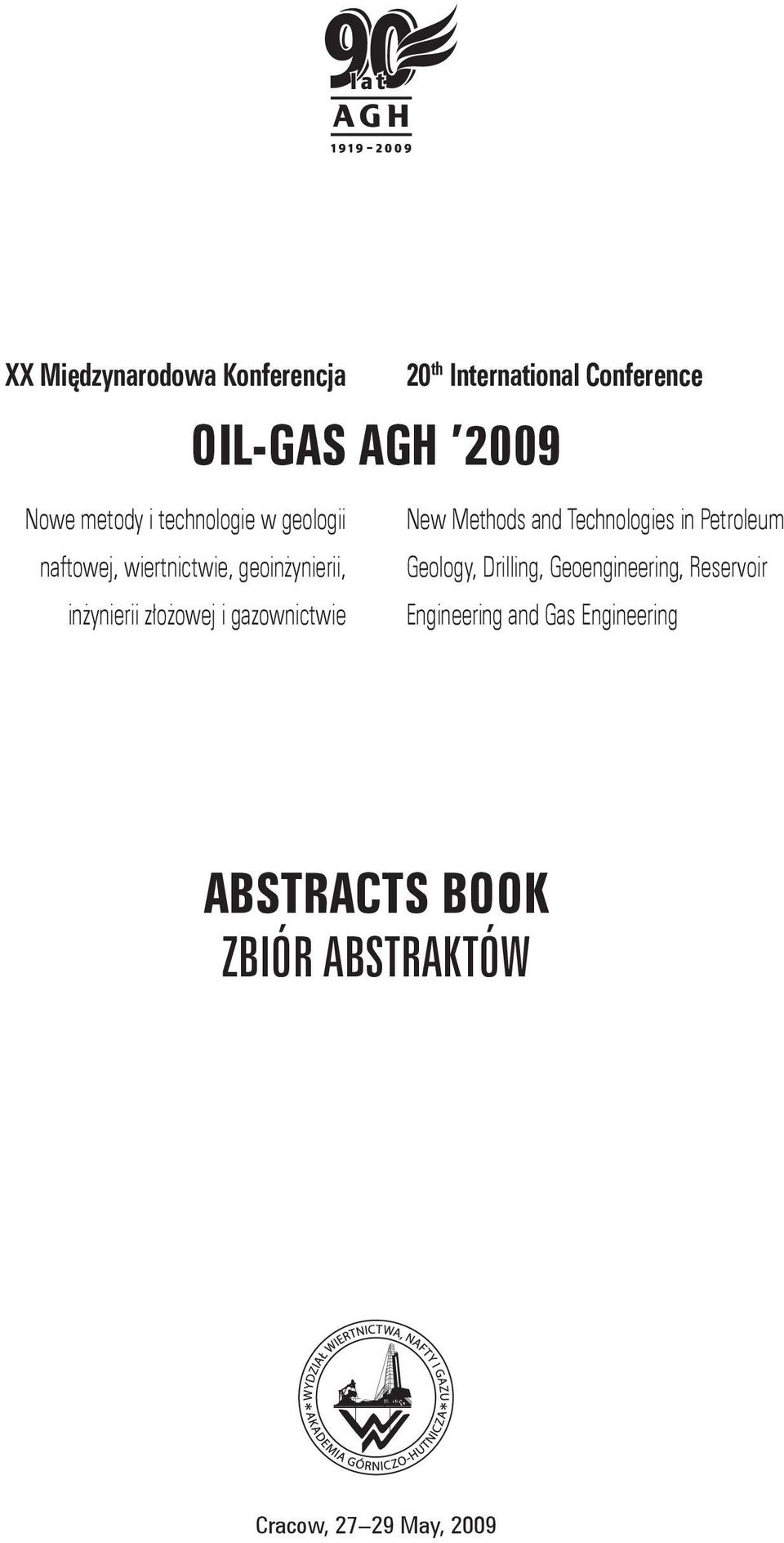 złożowej i gazownictwie New Methods and Technologies in Petroleum Geology, Drilling,