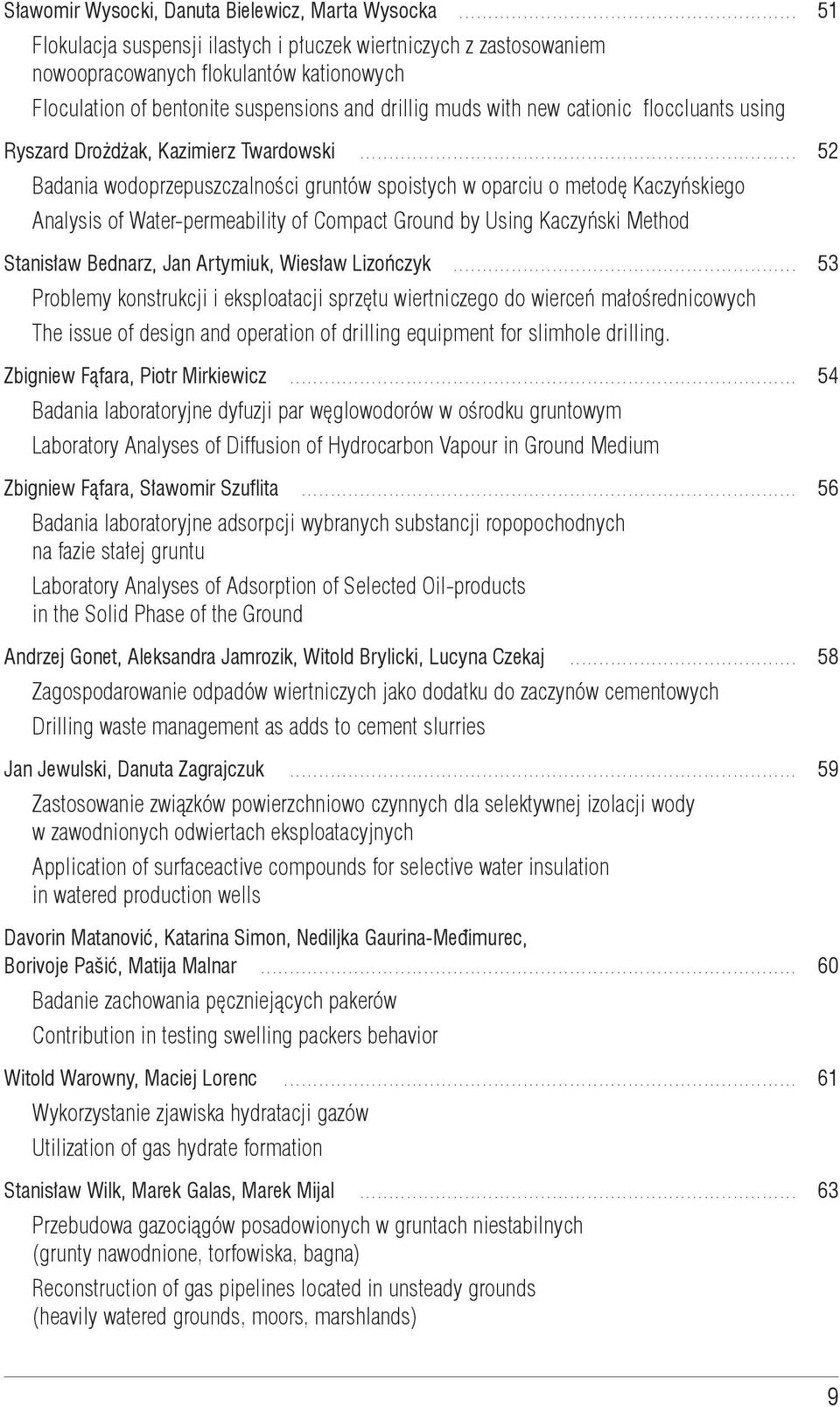 suspensions and drillig muds with new cationic floccluants using Ryszard Drożdżak, Kazimierz Twardowski.