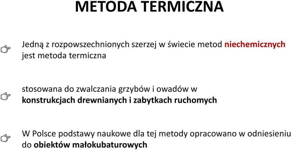 owadów w konstrukcjach drewnianych i zabytkach ruchomych W Polsce