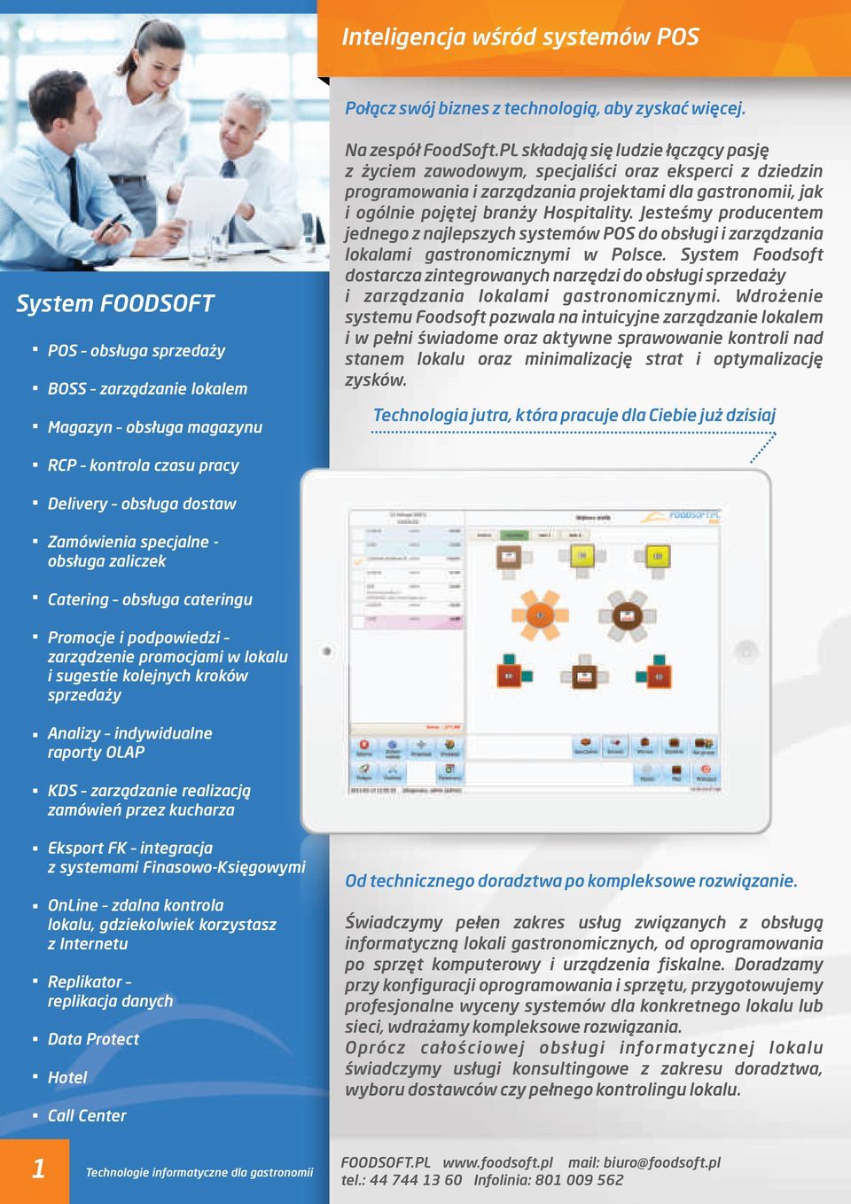 Jesteśmy producentem jednego z najlepszych systemów POS do obsługi i zarządzania lokalami gastronomicznymi w Polsce.