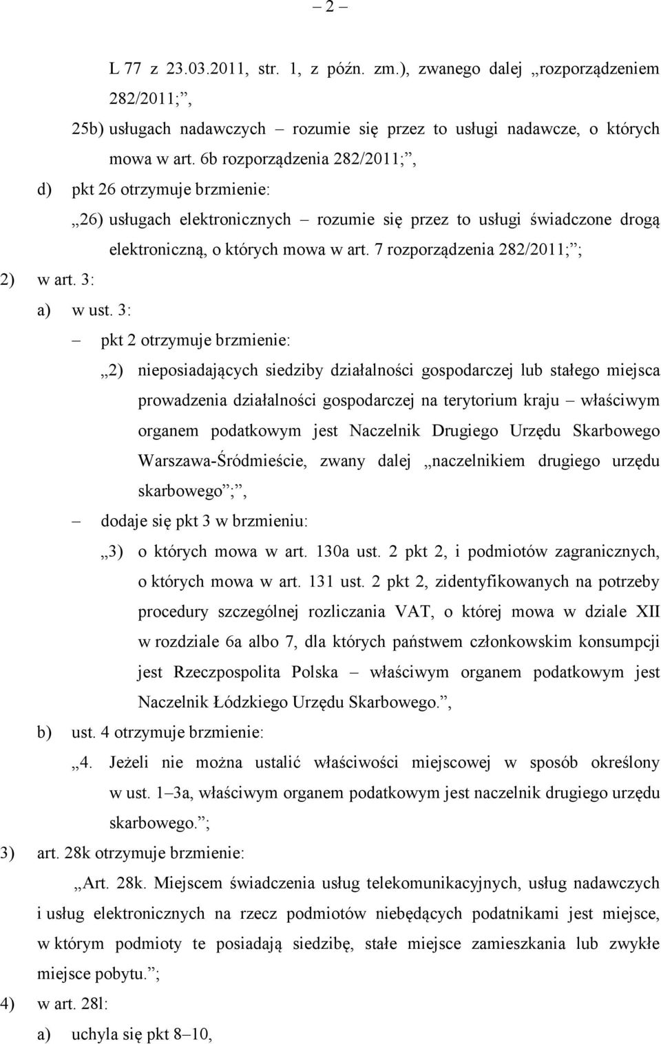 7 rozporządzenia 282/2011; ; 2) w art. 3: a) w ust.