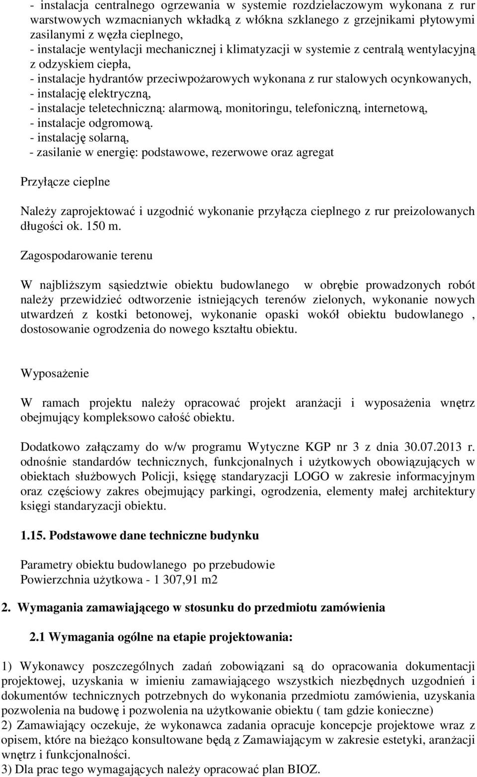 - instalacje teletechniczną: alarmową, monitoringu, telefoniczną, internetową, - instalacje odgromową.