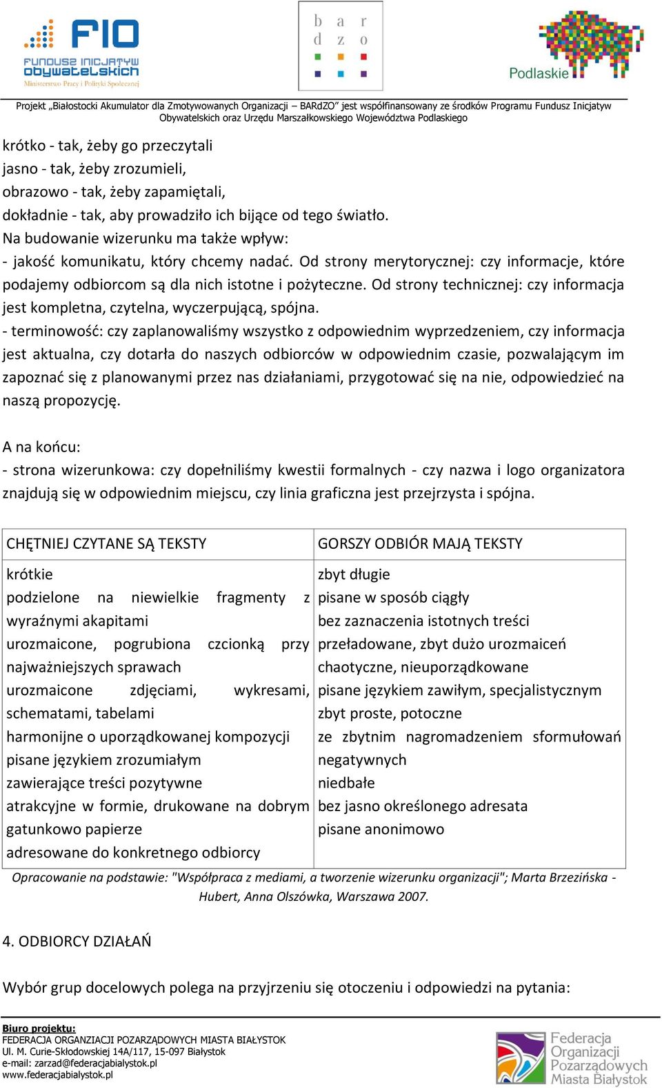 Od strony technicznej: czy informacja jest kompletna, czytelna, wyczerpującą, spójna.