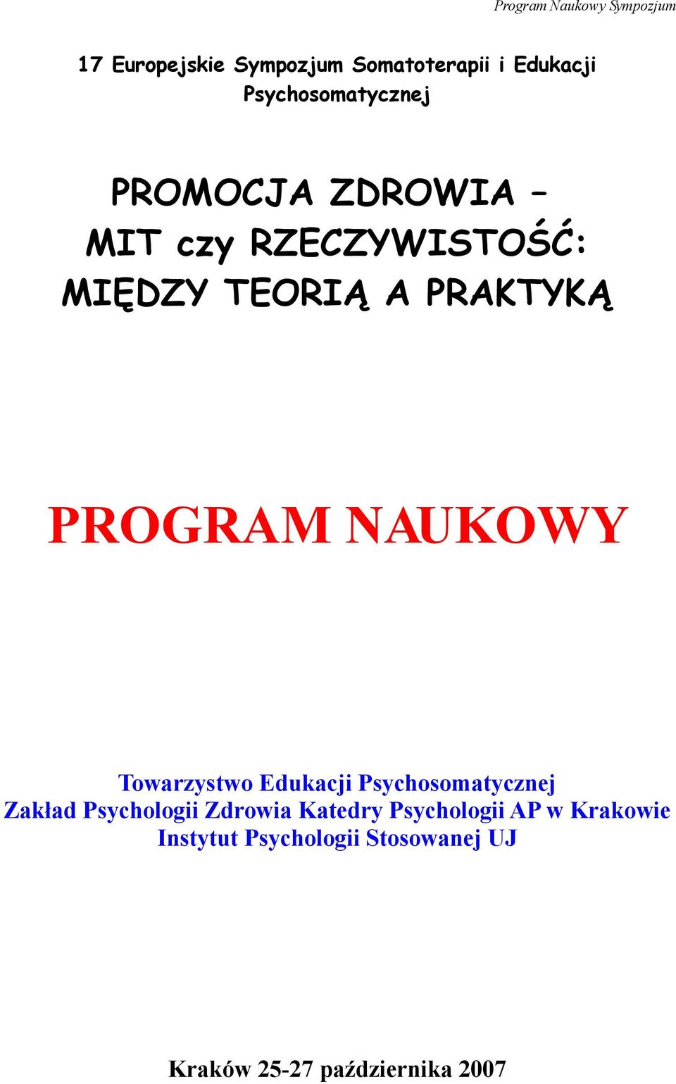 Towarzystwo Edukacji Psychosomatycznej Zakład Psychologii Zdrowia Katedry