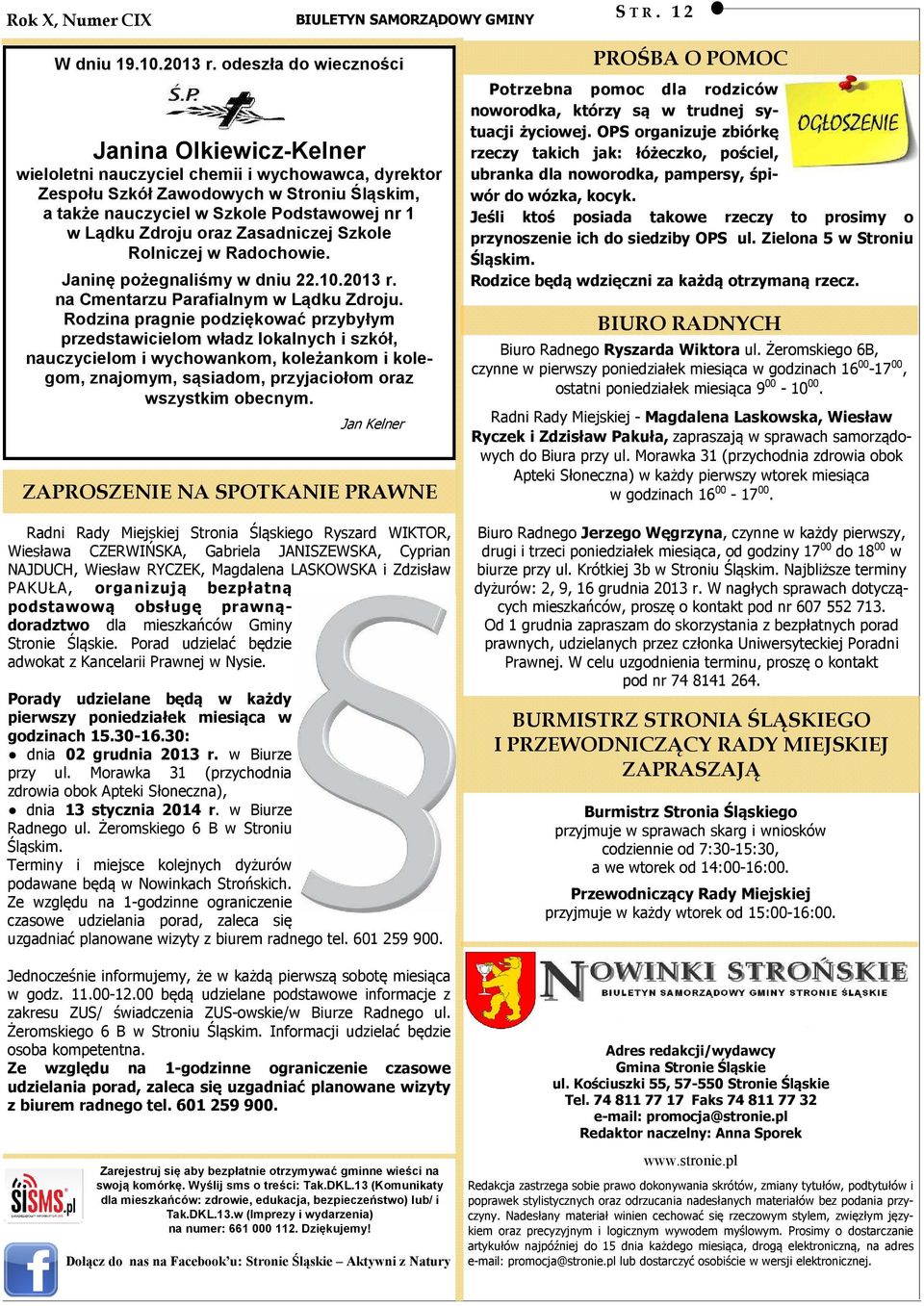 Zdroju oraz Zasadniczej Szkole Rolniczej w Radochowie. Janinę pożegnaliśmy w dniu 22.10.2013 r. na Cmentarzu Parafialnym w Lądku Zdroju.