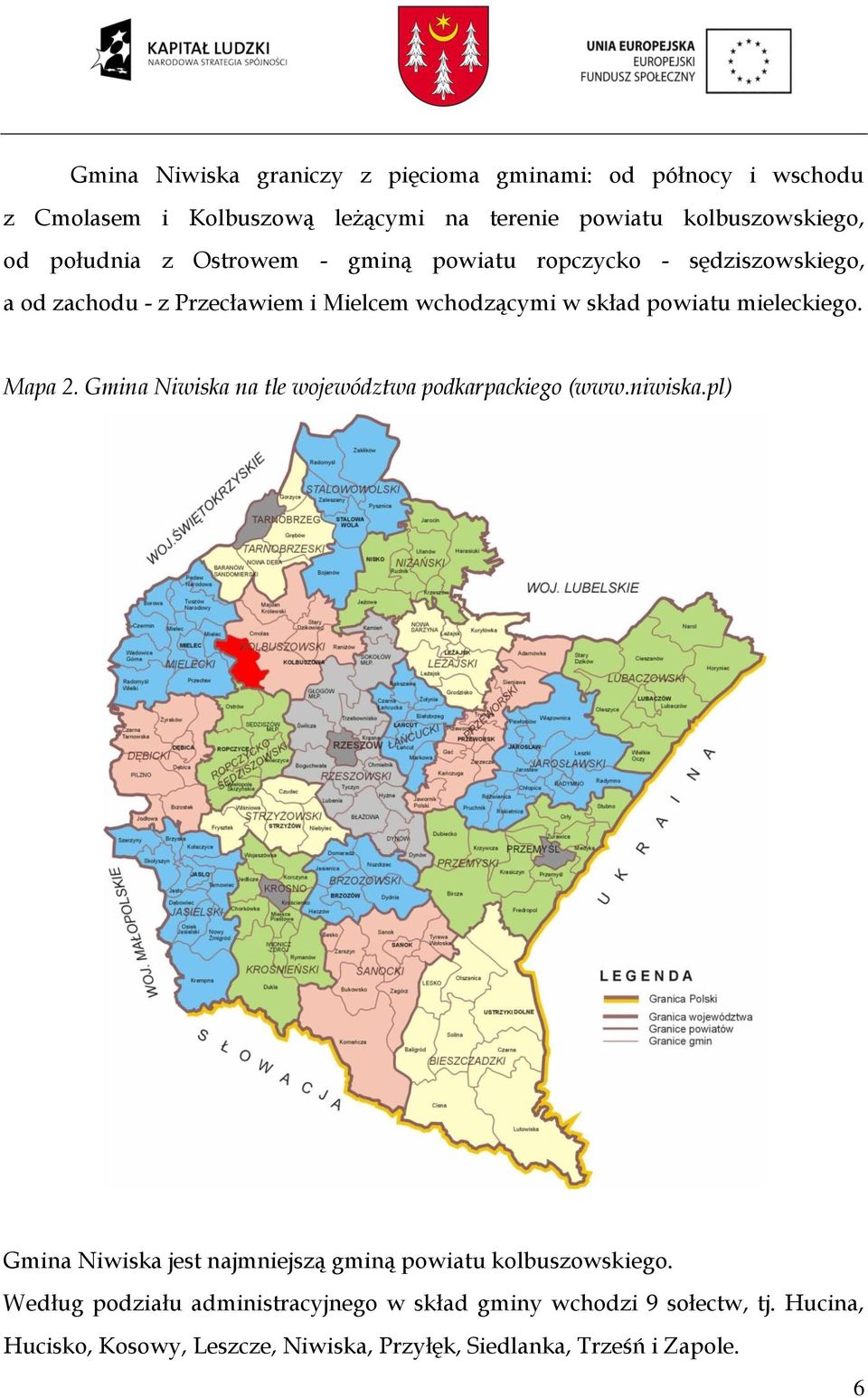 mieleckiego. Mapa 2. Gmina Niwiska na tle województwa podkarpackiego (www.niwiska.