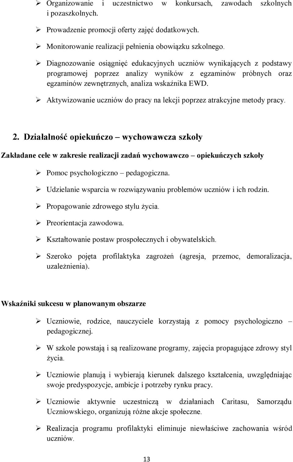 Aktywizowanie uczniów do pracy na lekcji poprzez atrakcyjne metody pracy. 2.