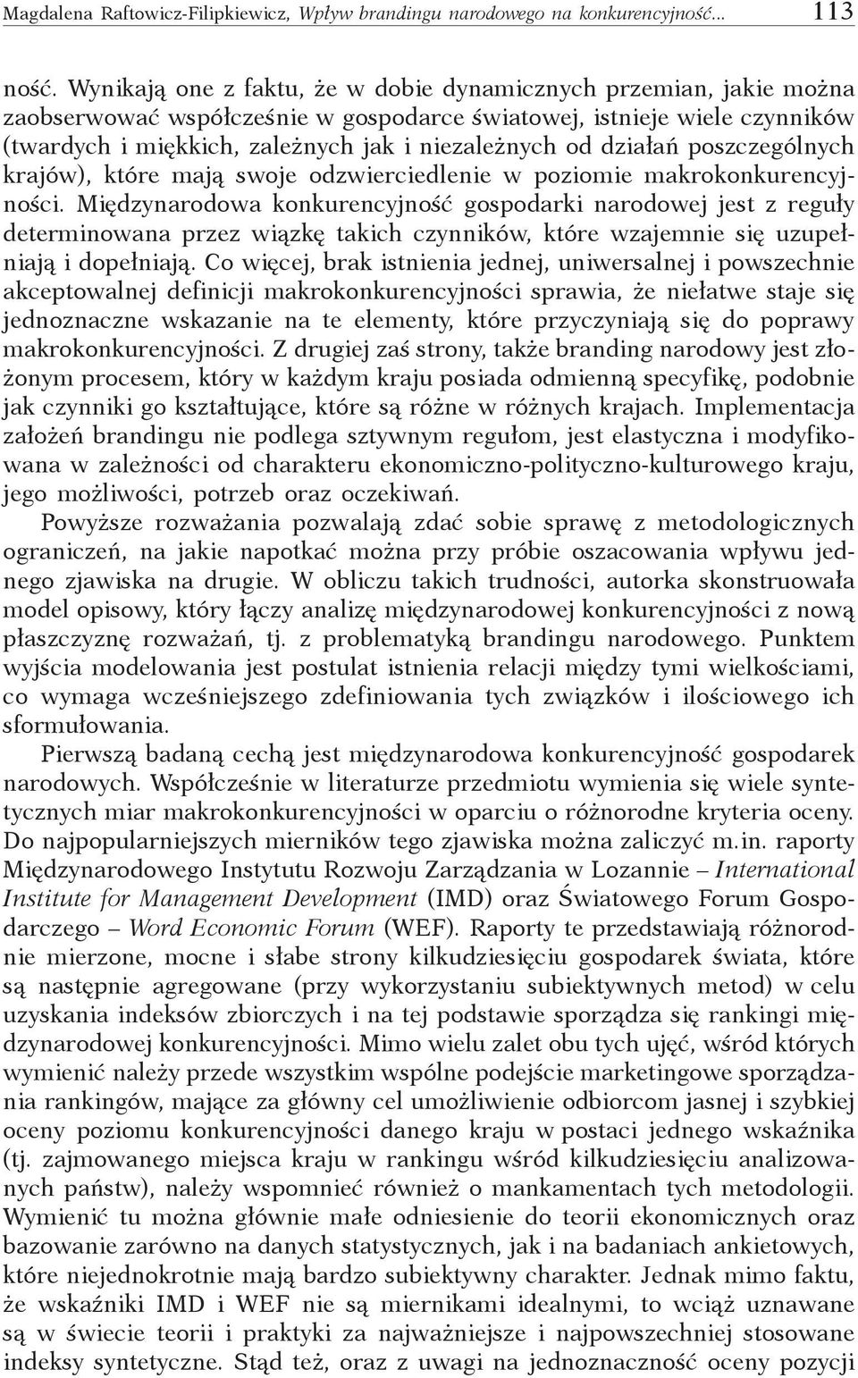 działań poszczególnych krajów), które mają swoje odzwierciedlenie w poziomie makrokonkurencyjności.