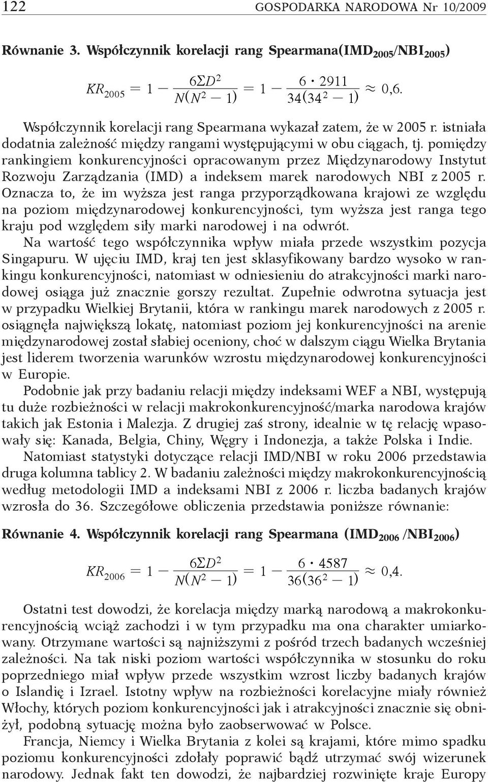 pomiędzy rankingiem konkurencyjności opracowanym przez Międzynarodowy Instytut Rozwoju Zarządzania (IMD) a indeksem marek narodowych NBI z 2005 r.